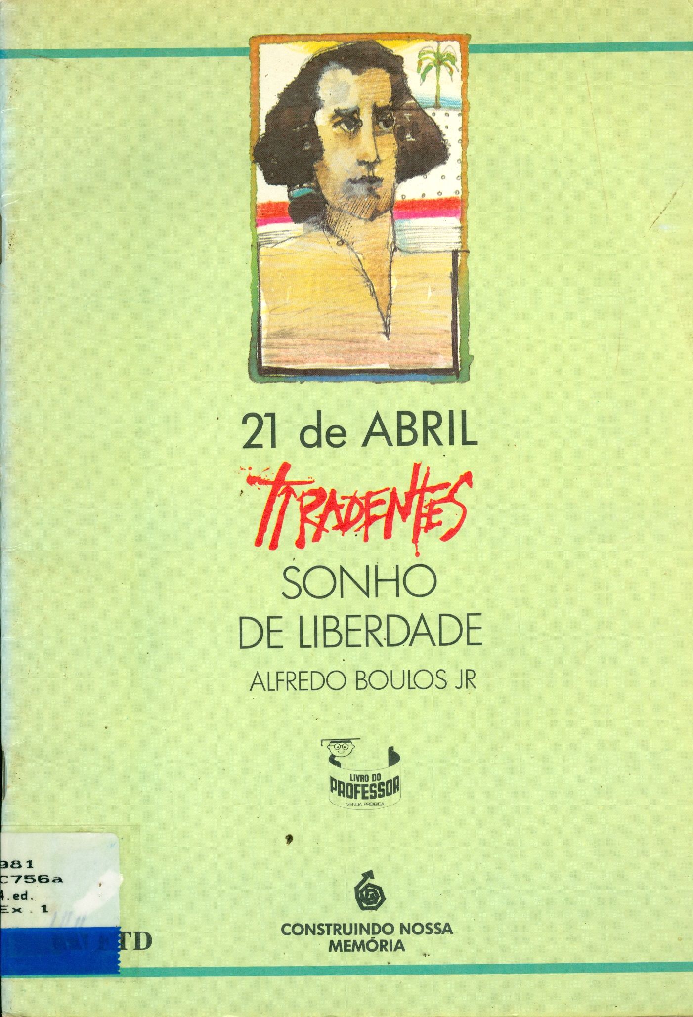 21 DE ABRIL: TIRADENTES, SONHO DE LIBERDADE