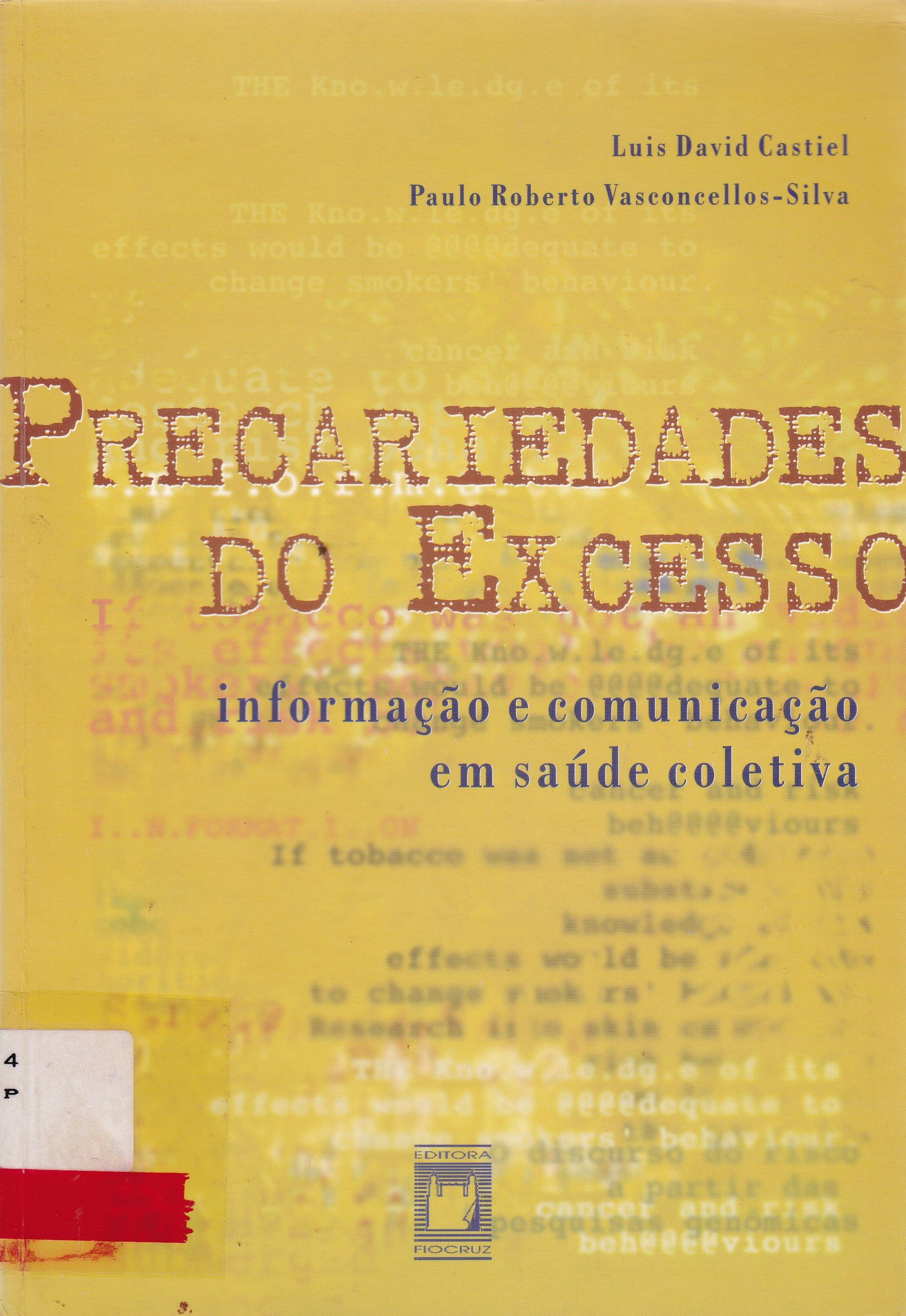PRECARIEDADES DO EXCESSO: INFORMAÇÃO E COMUNICAÇÃO EM SAÚDE COLETIVA