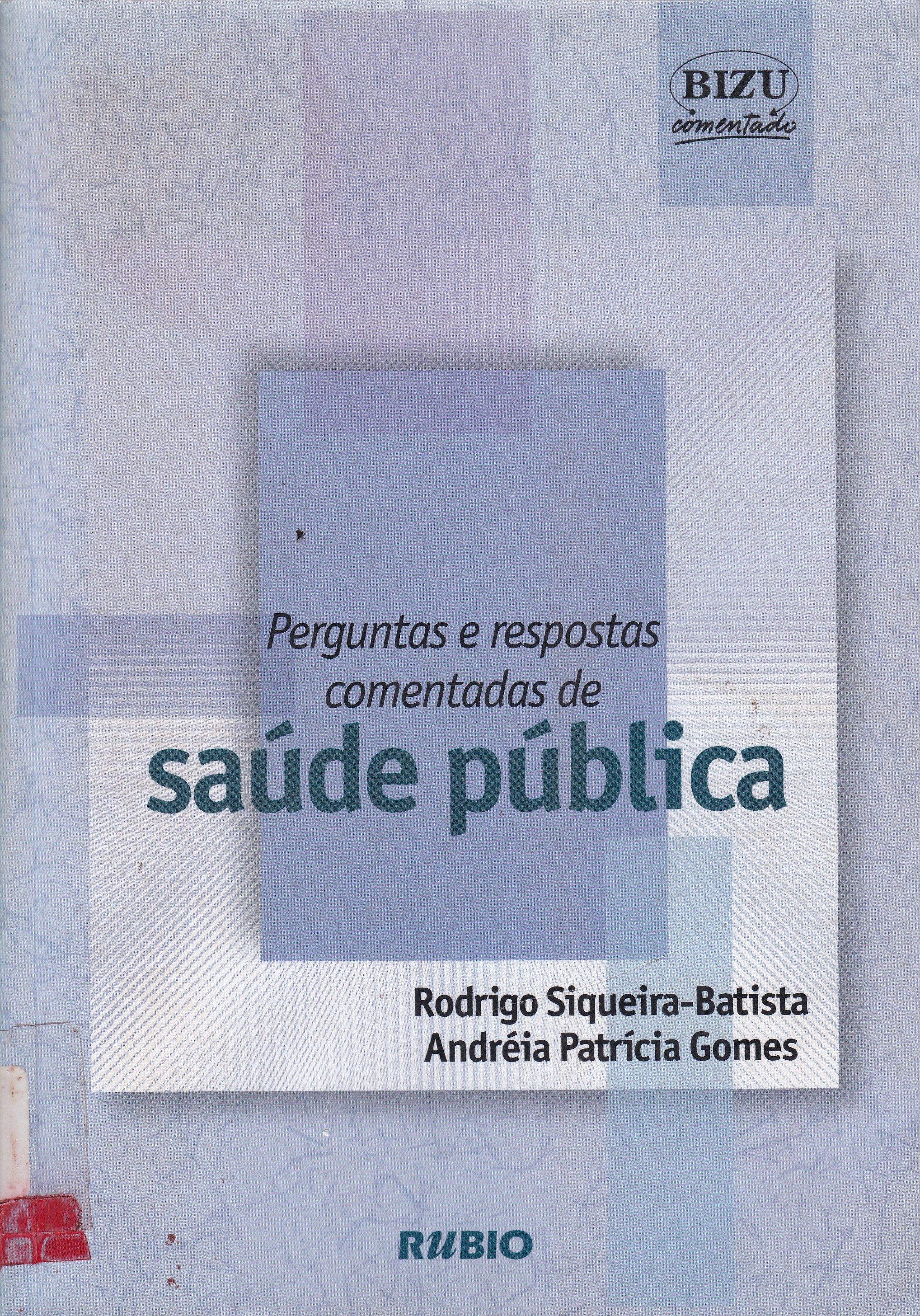 PERGUNTAS E RESPOSTAS COMENTADAS DE SAÚDE PÚBLICA