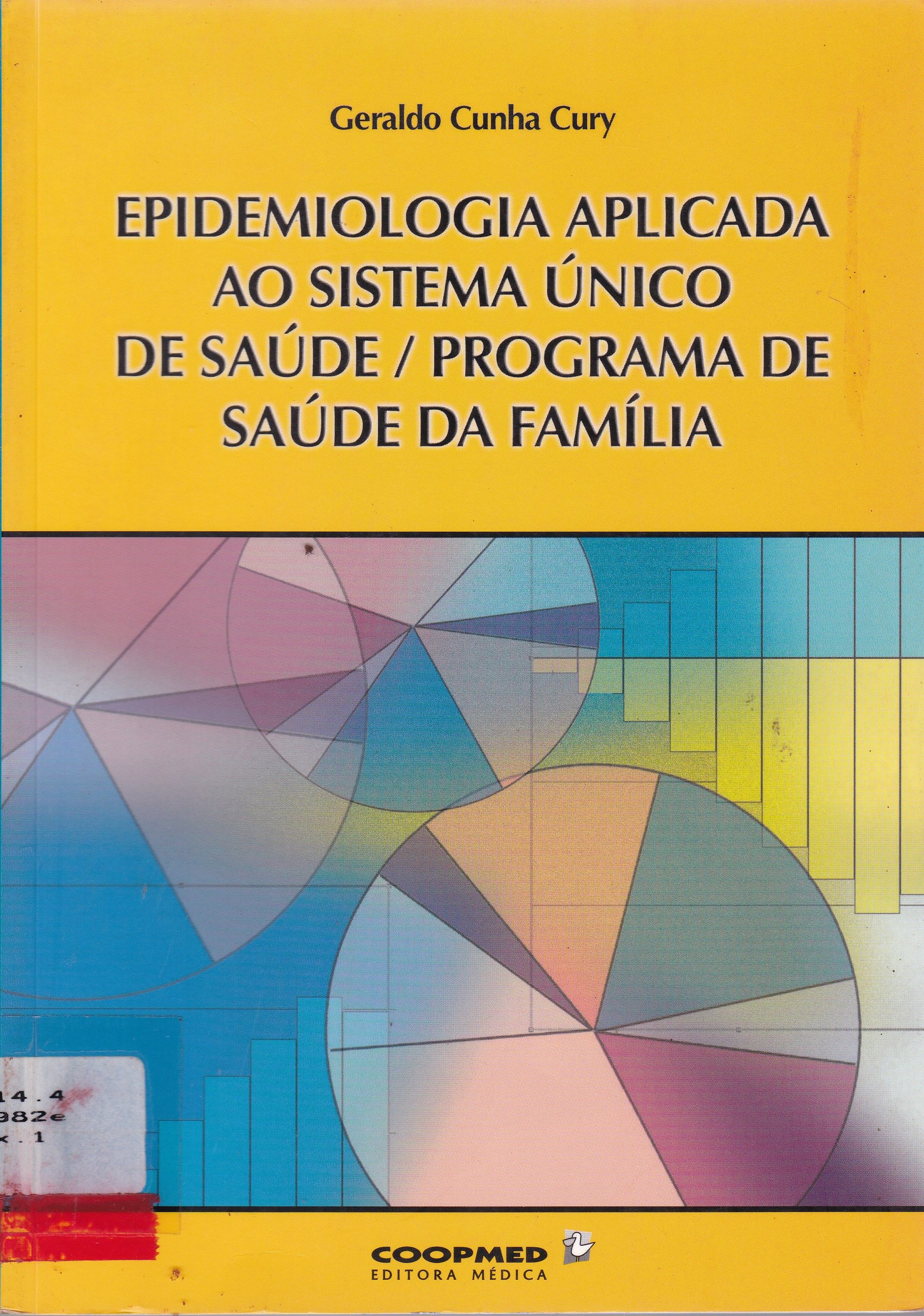 EPIDEMIOLOGIA APLICADA AO SISTEMA ÚNICO DE SAÚDE: PROGRAMA DE SAÚDE DA FAMÍLIA