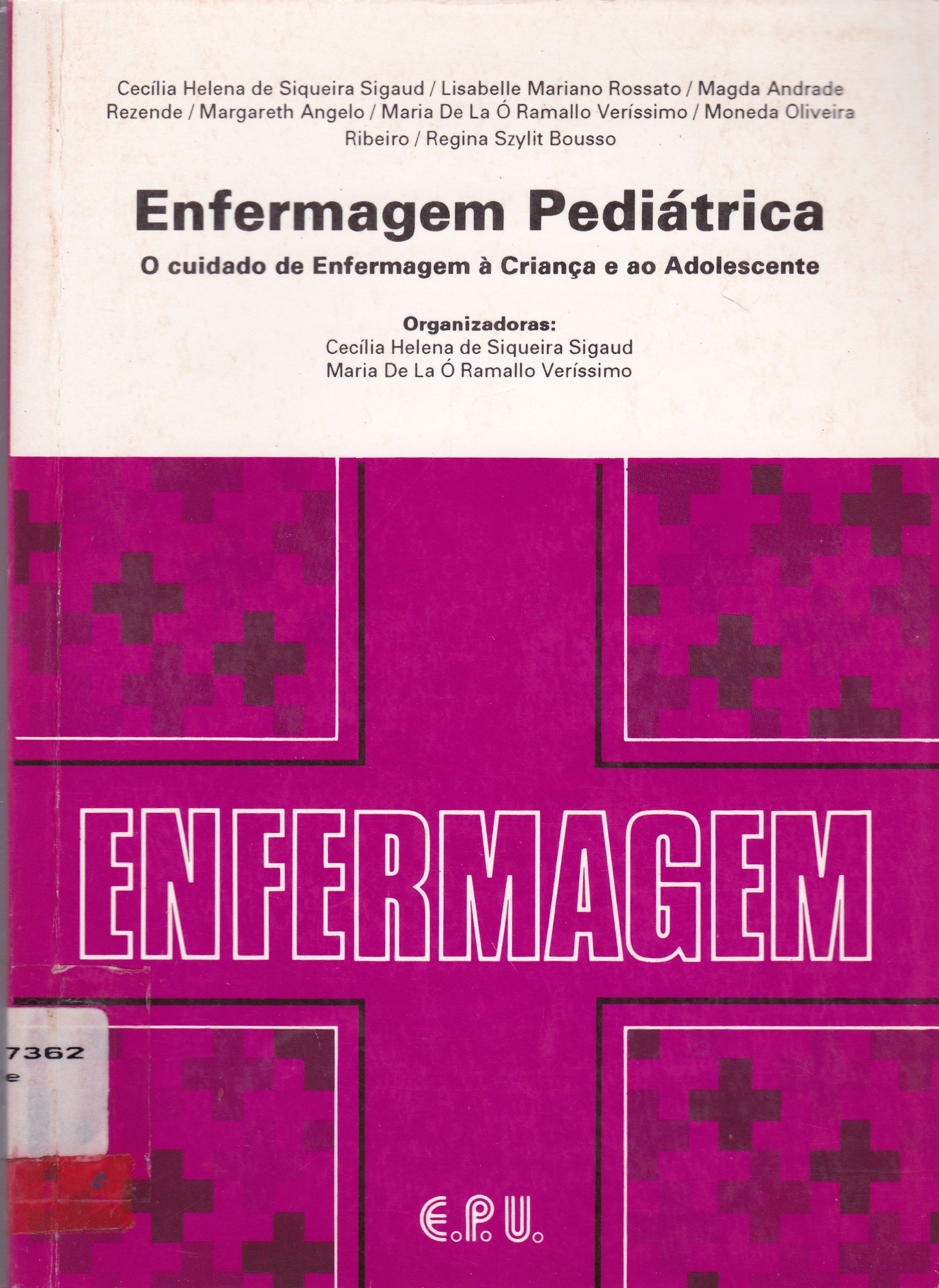 ENFERMAGEM PEDIÁTRICA: O CUIDADO DE ENFERMAGEM À CRIANÇA E AO ADOLESCENTE