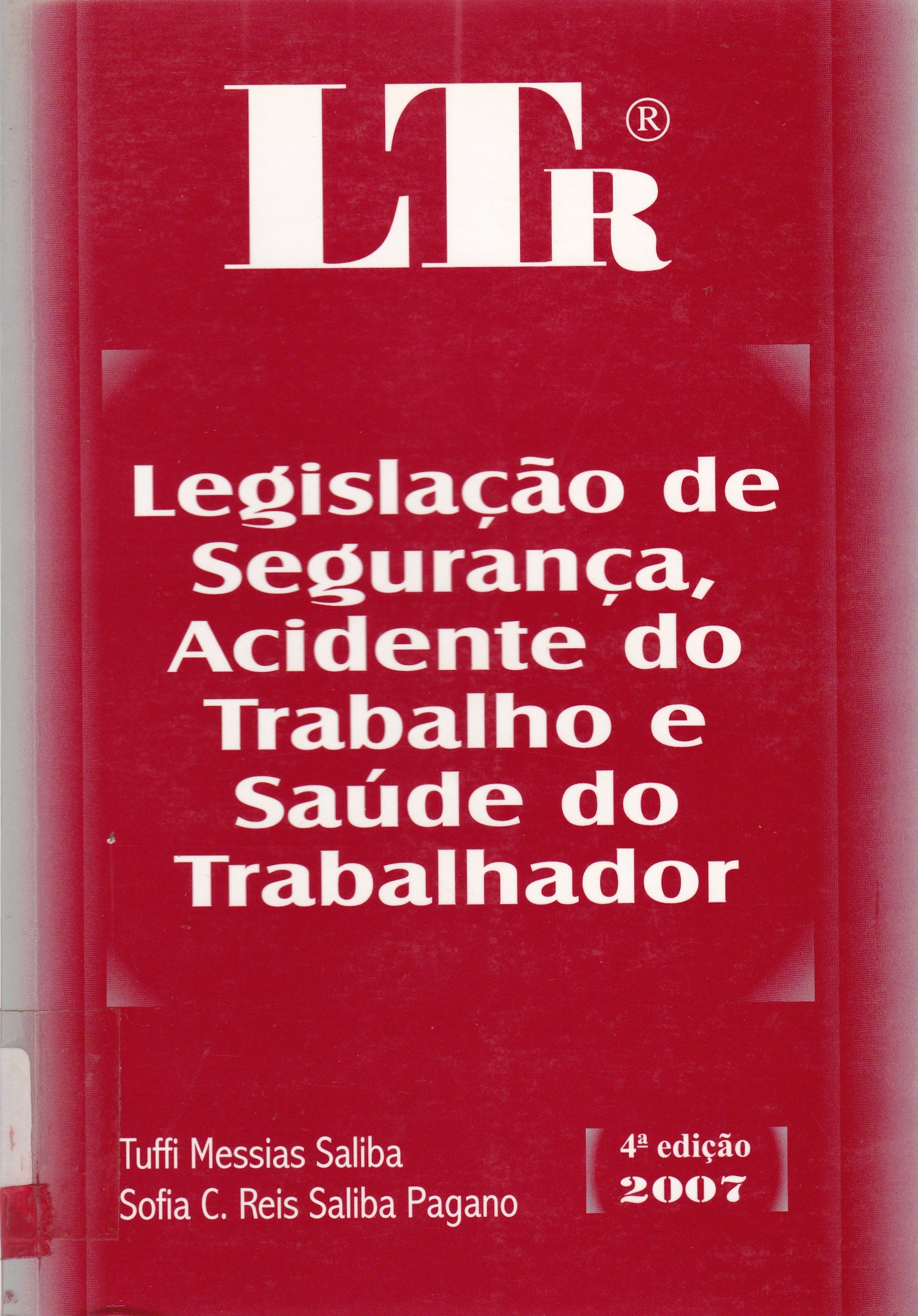 LEGISLAÇÃO DE SEGURANÇA, ACIDENTE DO TRABALHO E SAÚDE DO TRABALHADOR
