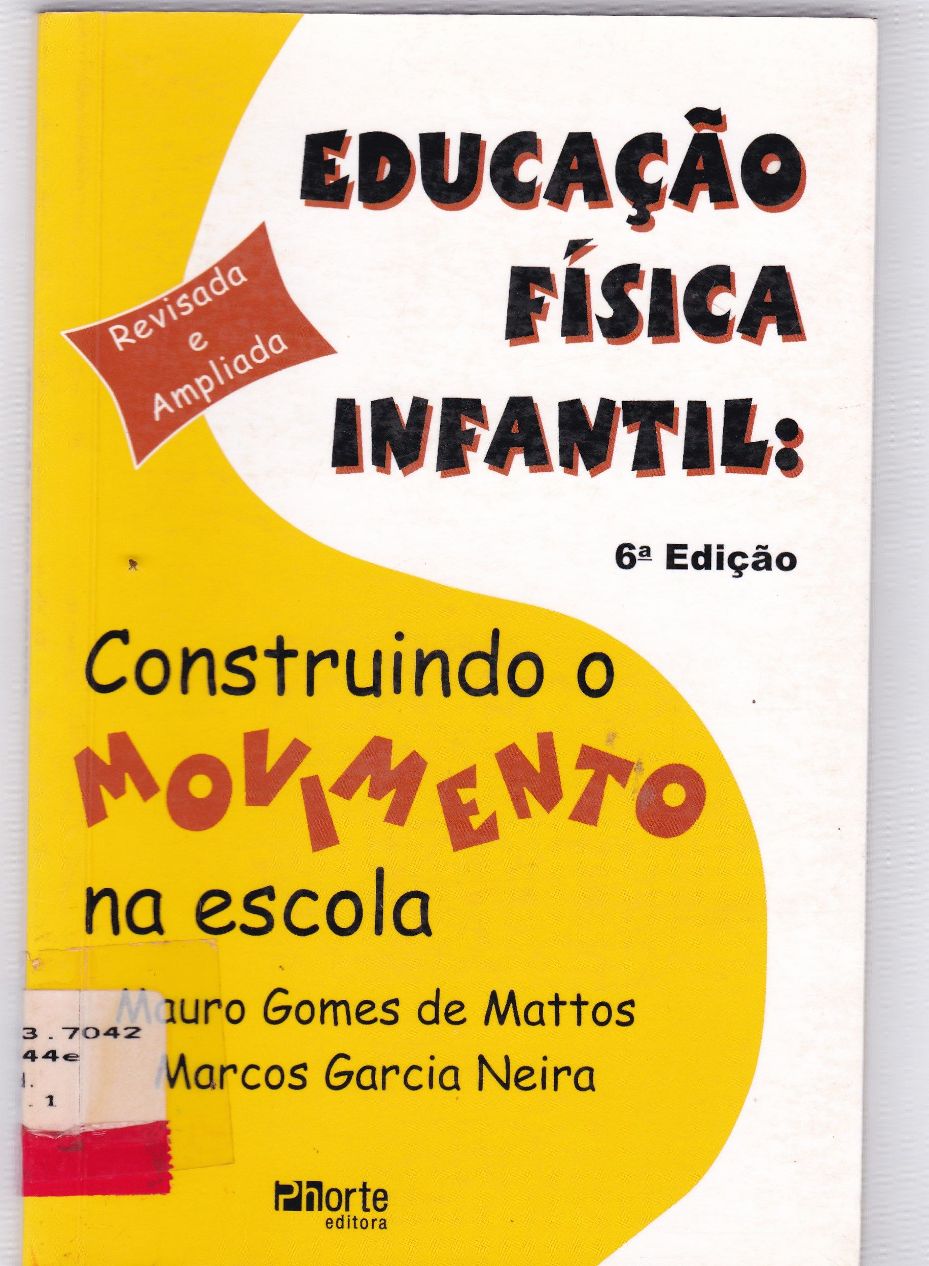 EDUCAÇÃO FÍSICA INFANTIL: CONSTRUINDO O MOVIMENTO NA ESCOLA