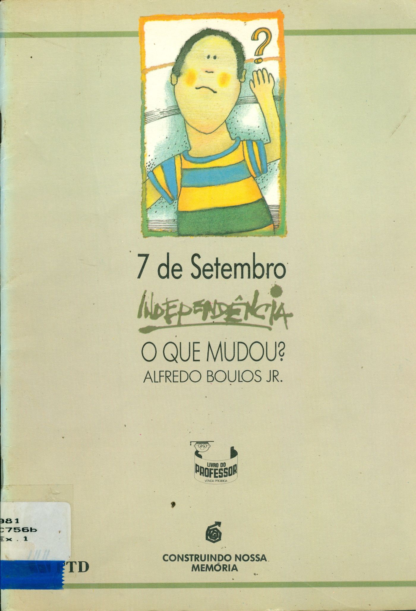 7 DE SETEMBRO: INDEPENDENCIA