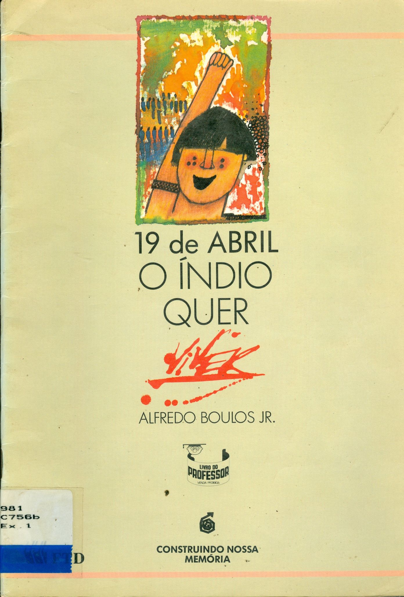 19 DE ABRIL: O INDIO QUER VIVER