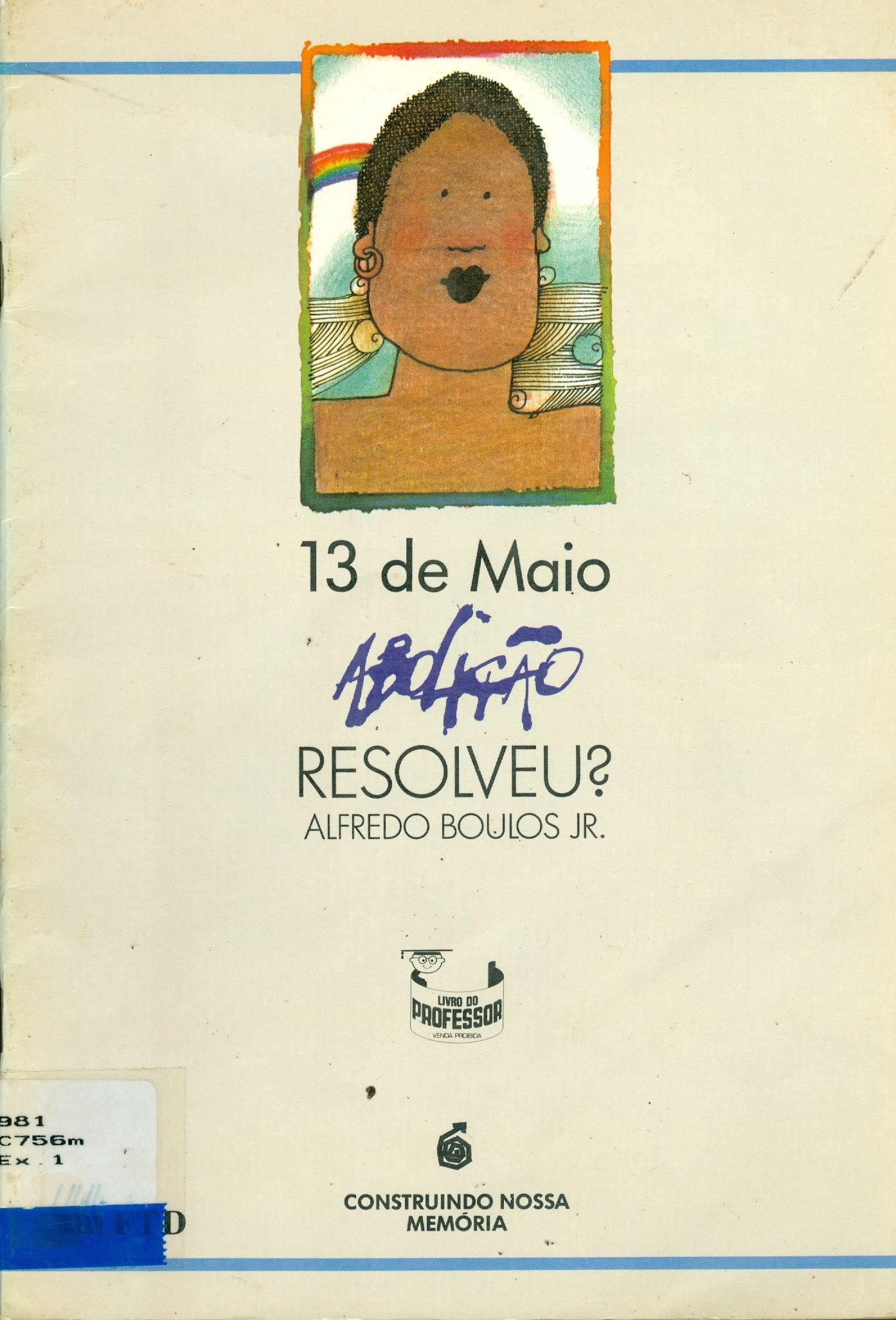 13 DE MAIO: ABOLICAO, RESOLVEU?