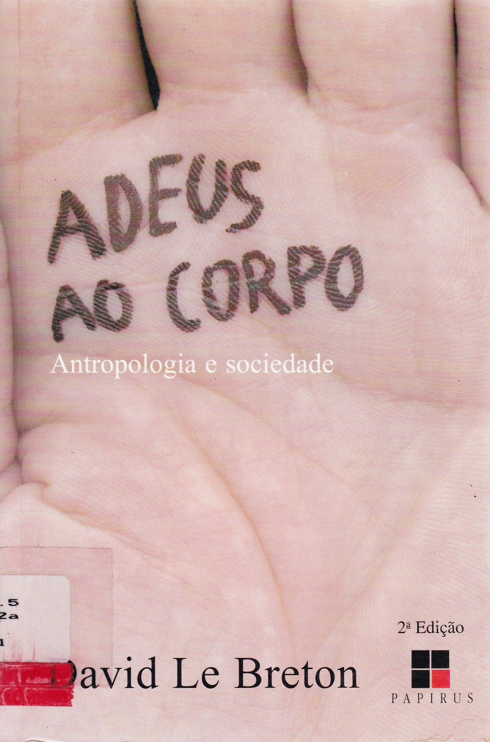 ADEUS AO CORPO: ANTROPOLOGIA E SOCIEDADE