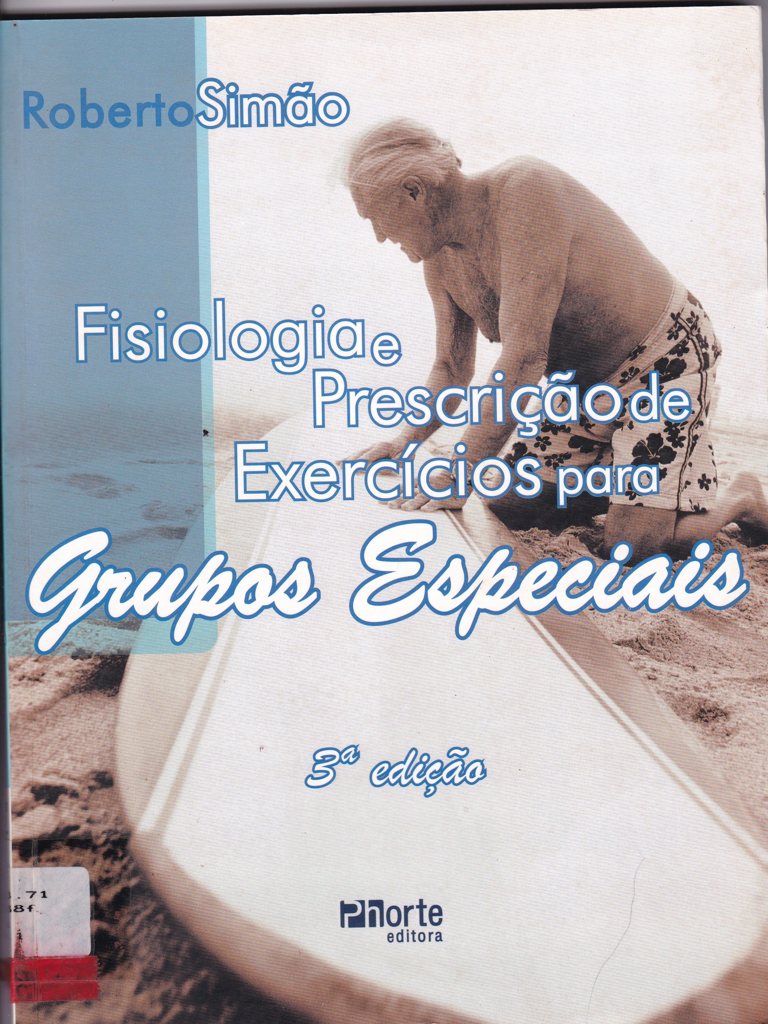 FISIOLOGIA E PRESCRIÇÃO DE EXERCÍCIOS PARA GRUPOS ESPECIAIS