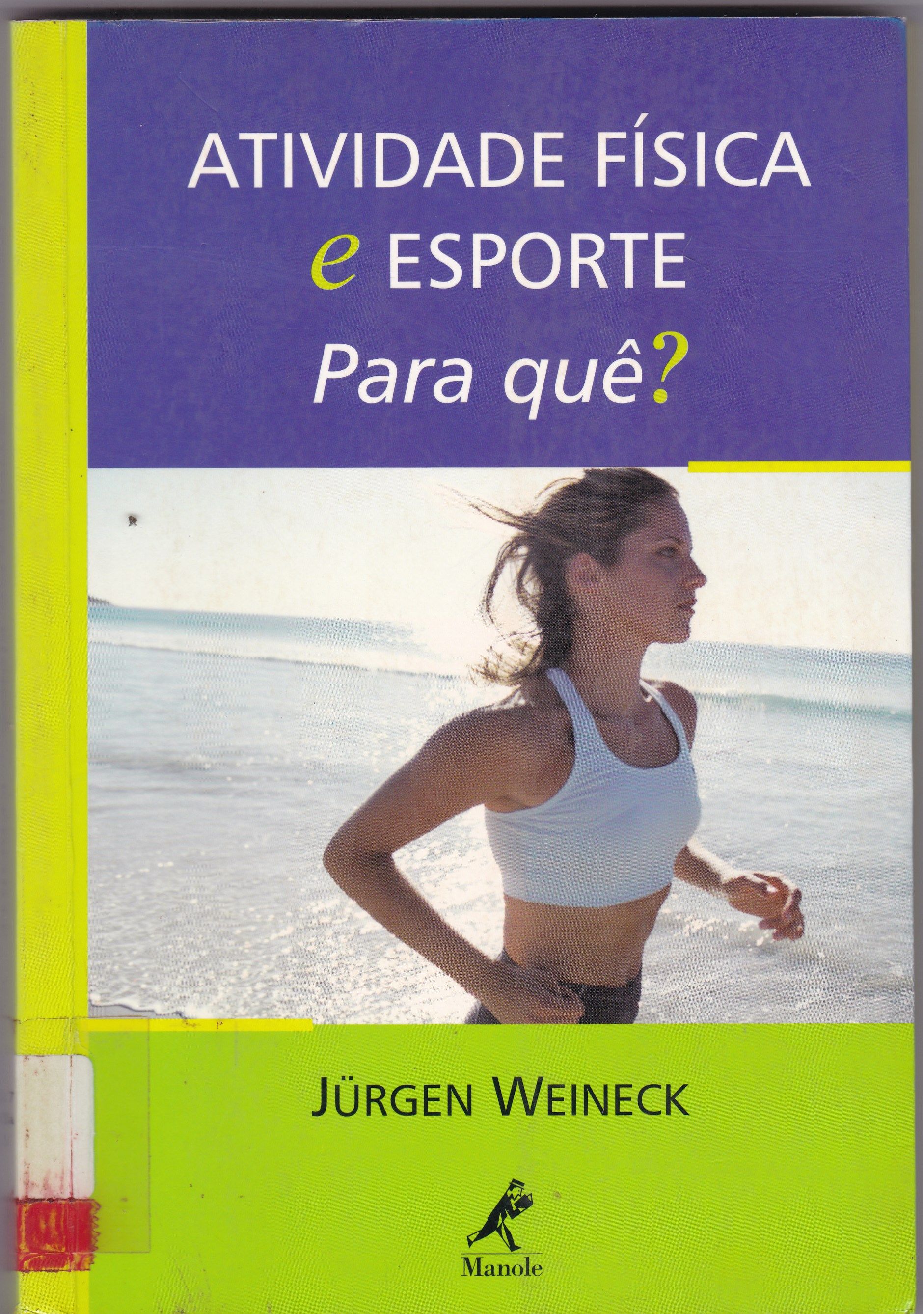 ATIVIDADE FÍSICA E ESPORTE: PARA QUÊ?