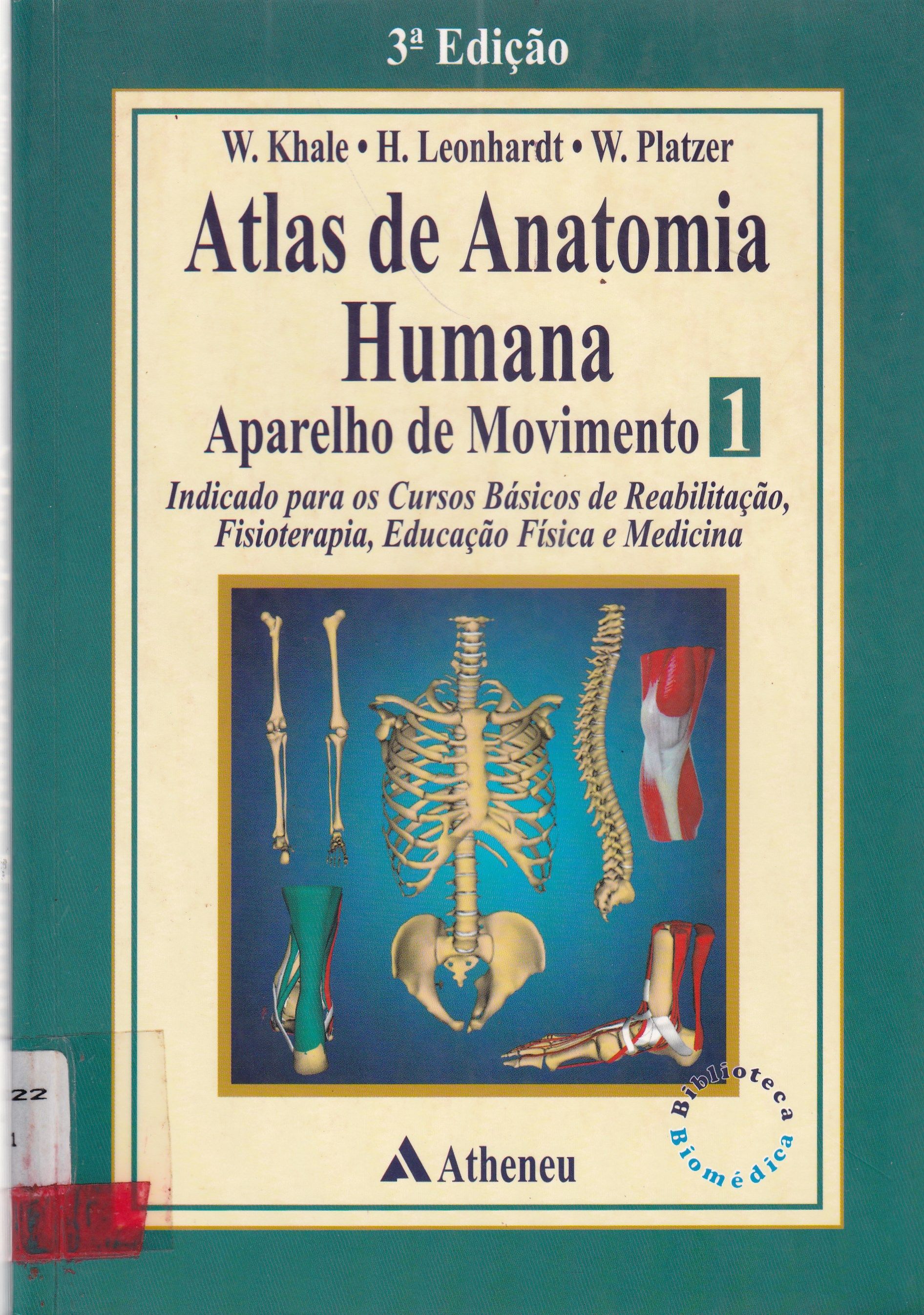 ATLAS DE ANATOMIA HUMANA: COM TEXTO COMENTADO E APLICAÇÕES EM MEDICINA, REABILITAÇÃO E EDUCAÇÃO FÍSICA: APARELHO DO MOVIMENTO - V. 1