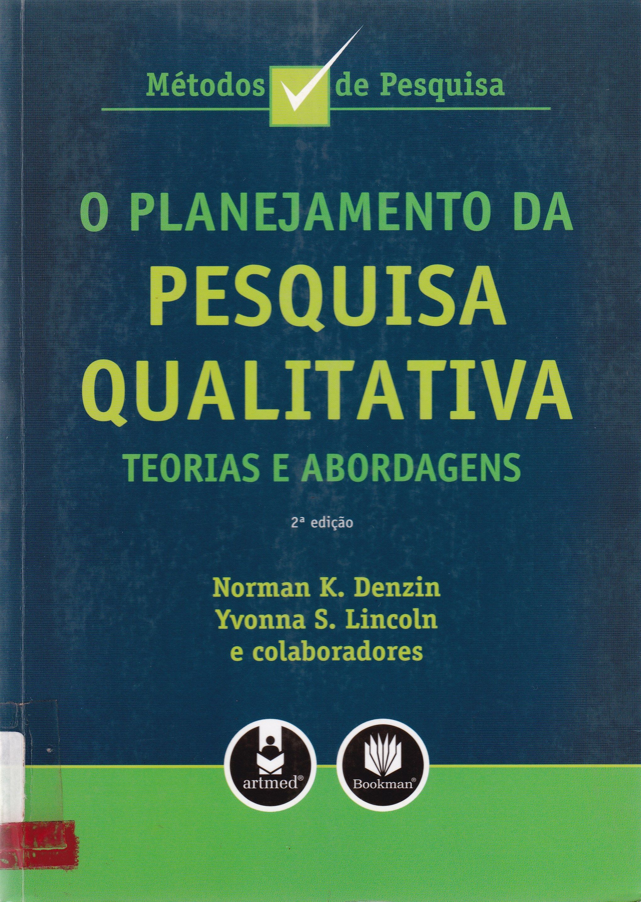 O PLANEJAMENTO DA PESQUISA QUALITATIVA: TEORIAS E ABORDAGENS