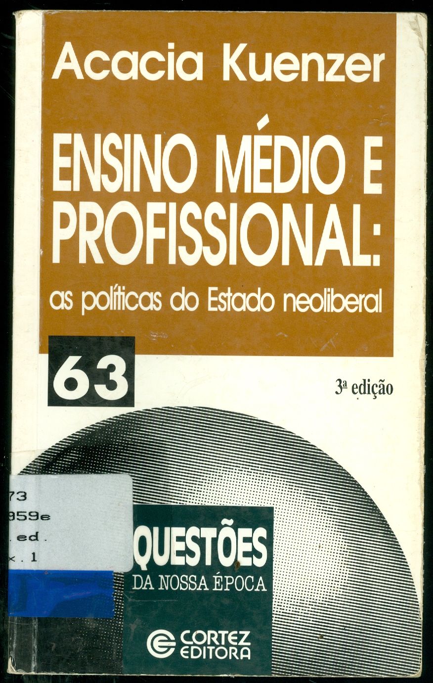 ENSINO MÉDIO E PROFISSIONAL: AS POLÍTICAS DO ESTADO NEOLIBERAL
