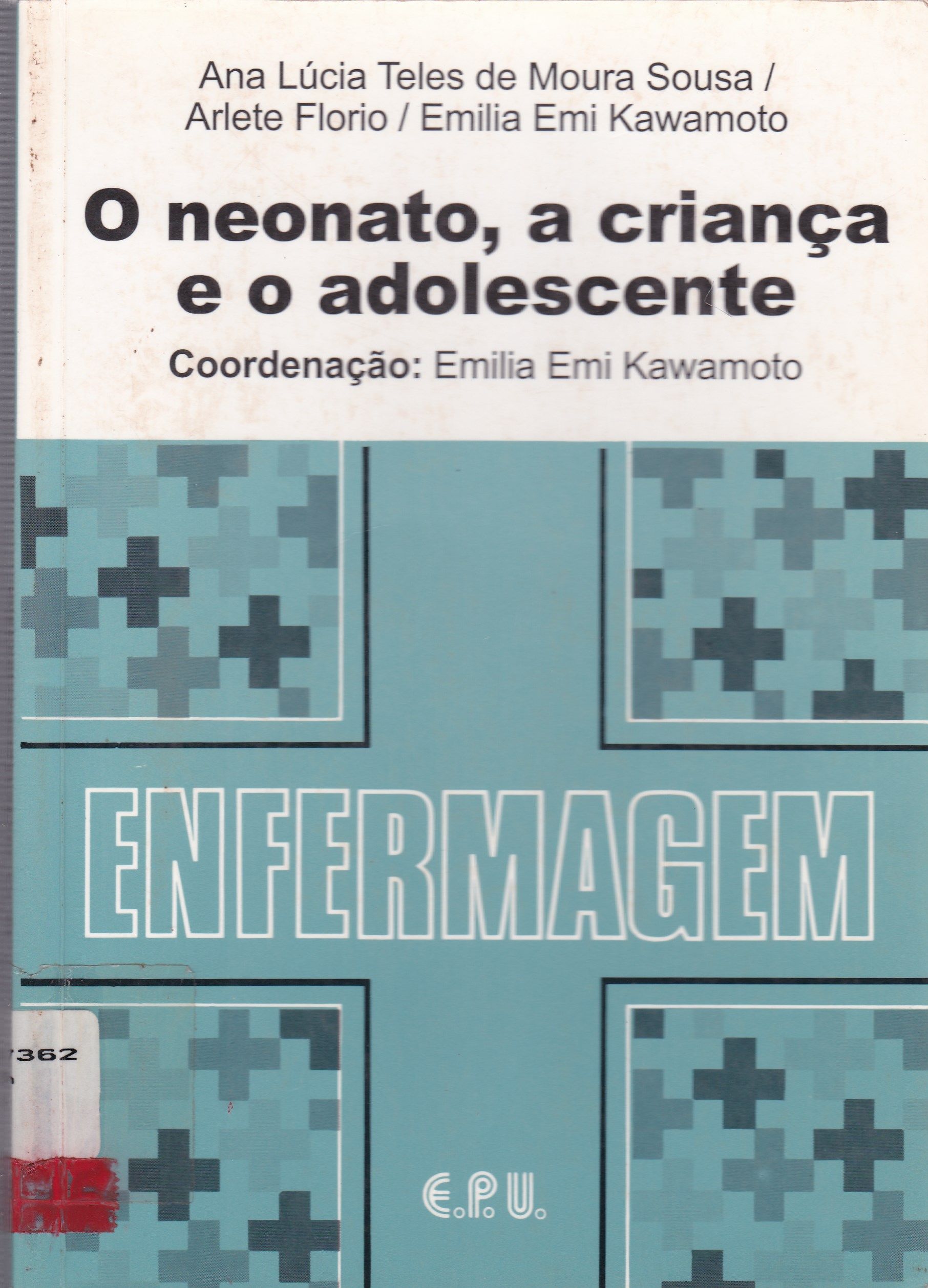 O NEONATO, A CRIANÇA E O ADOLESCENTE
