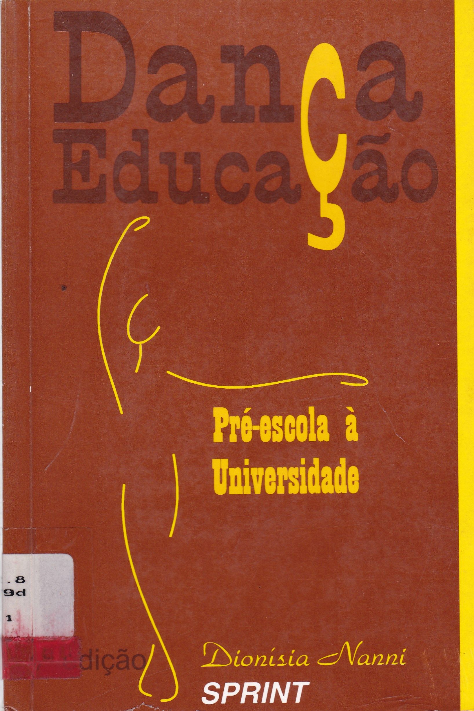 DANÇA EDUCAÇÃO: PRÉ-ESCOLA À UNIVERSIDADE