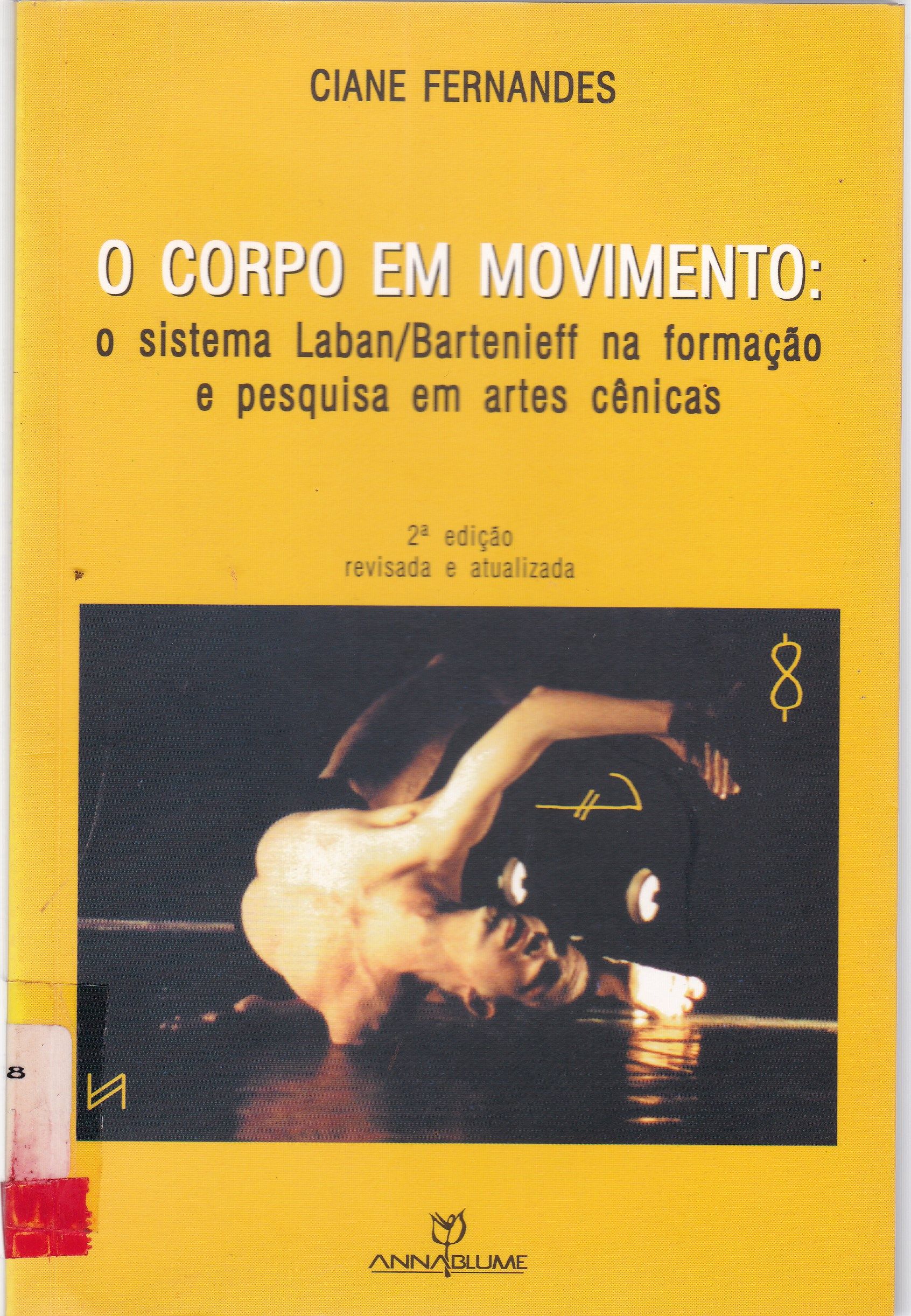 O CORPO EM MOVIMENTO: O SISTEMA LABAN/BARTENIEFF NA FORMAÇÃO E PESQUISA EM ARTES CÊNICAS