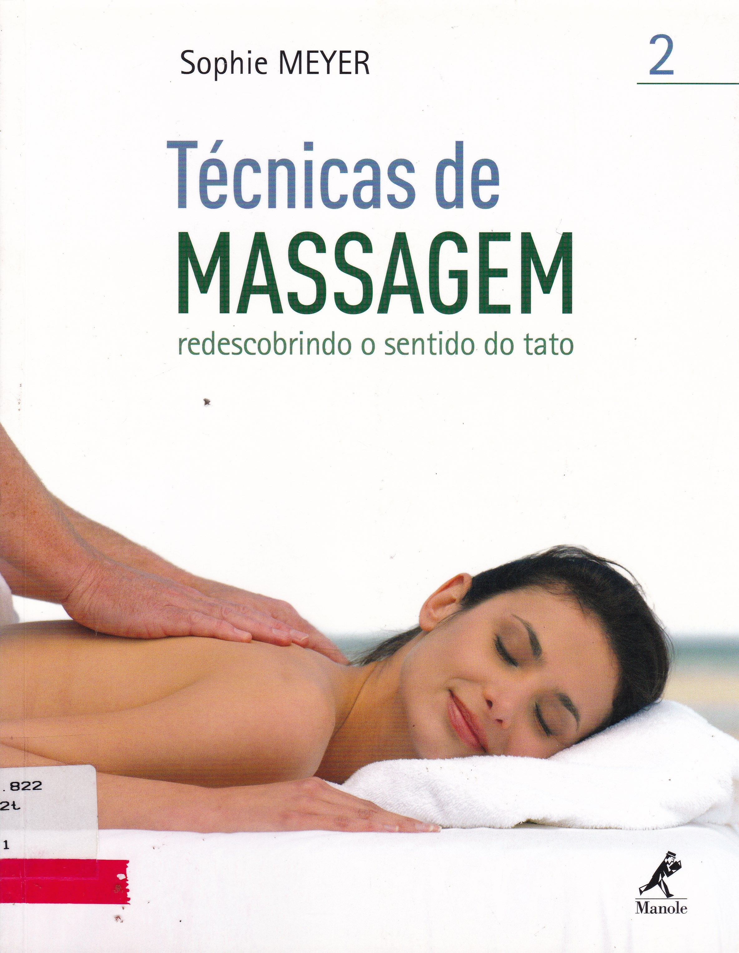 TÉCNICAS DE MASSAGEM II : REDESCOBRINDO O SENTIDO DO TATO