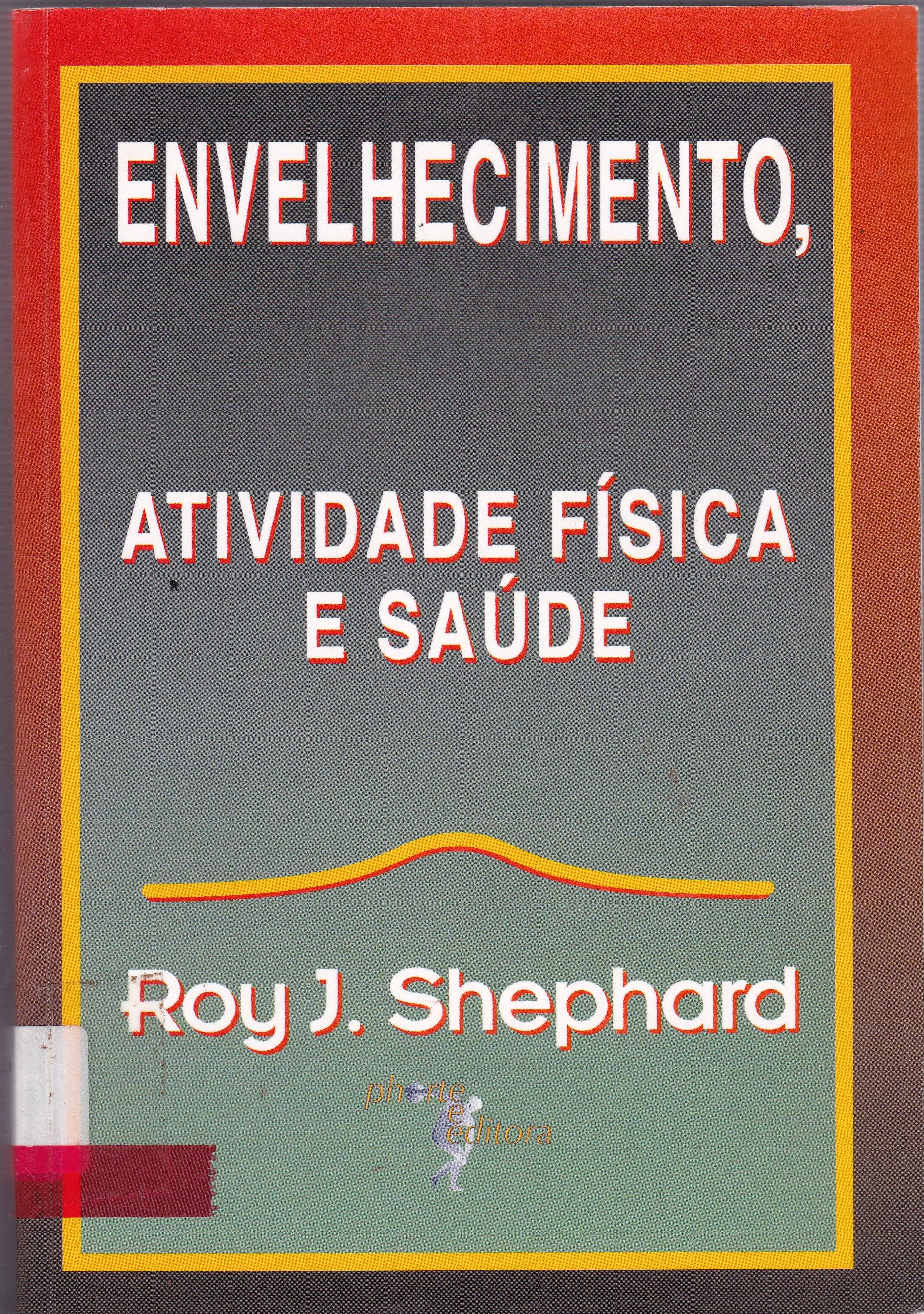 ENVELHECIMENTO, ATIVIDADE FÍSICA E SAÚDE