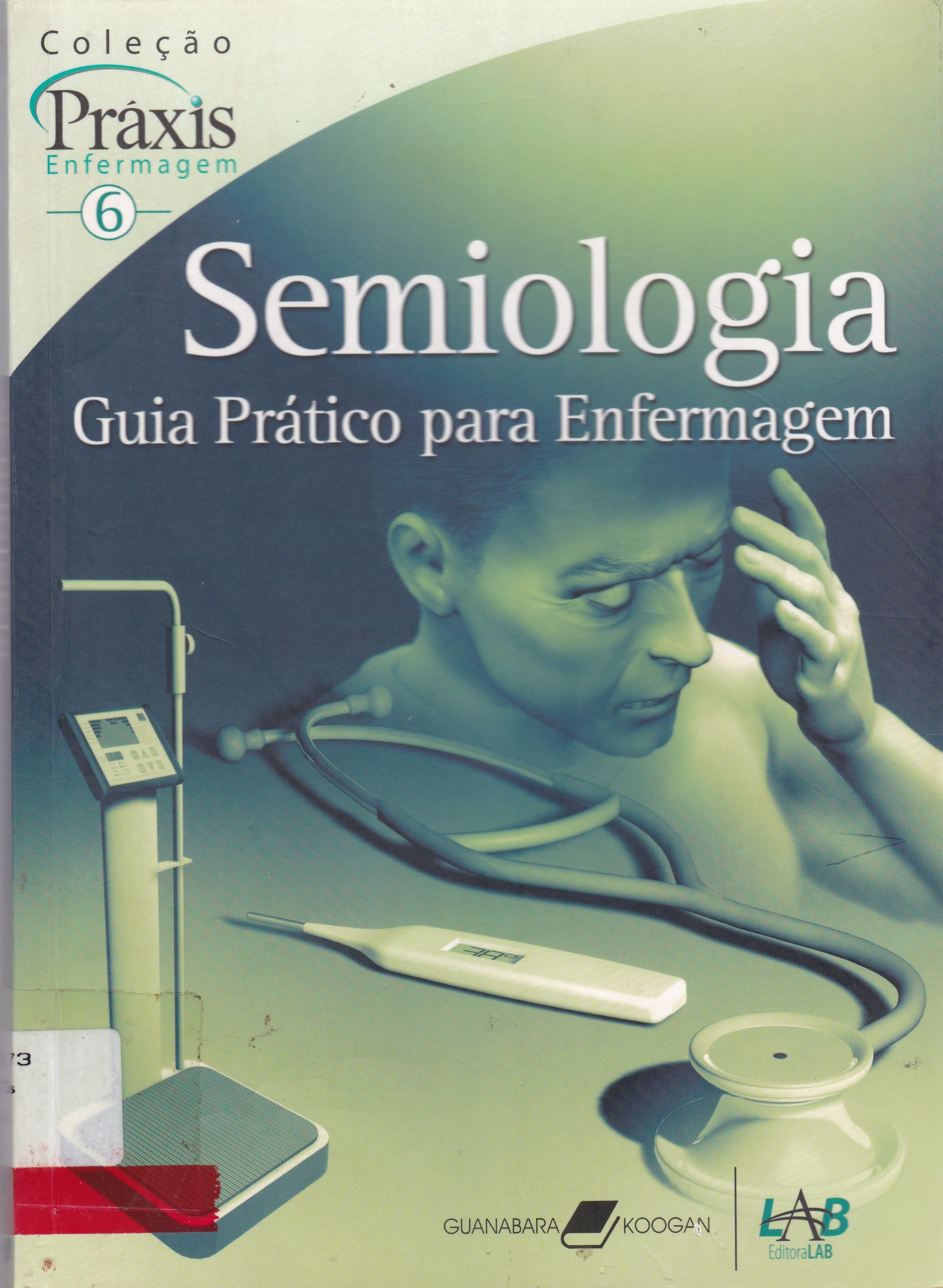 SEMIOLOGIA: GUIA PRÁTICO PARA ENFERMAGEM