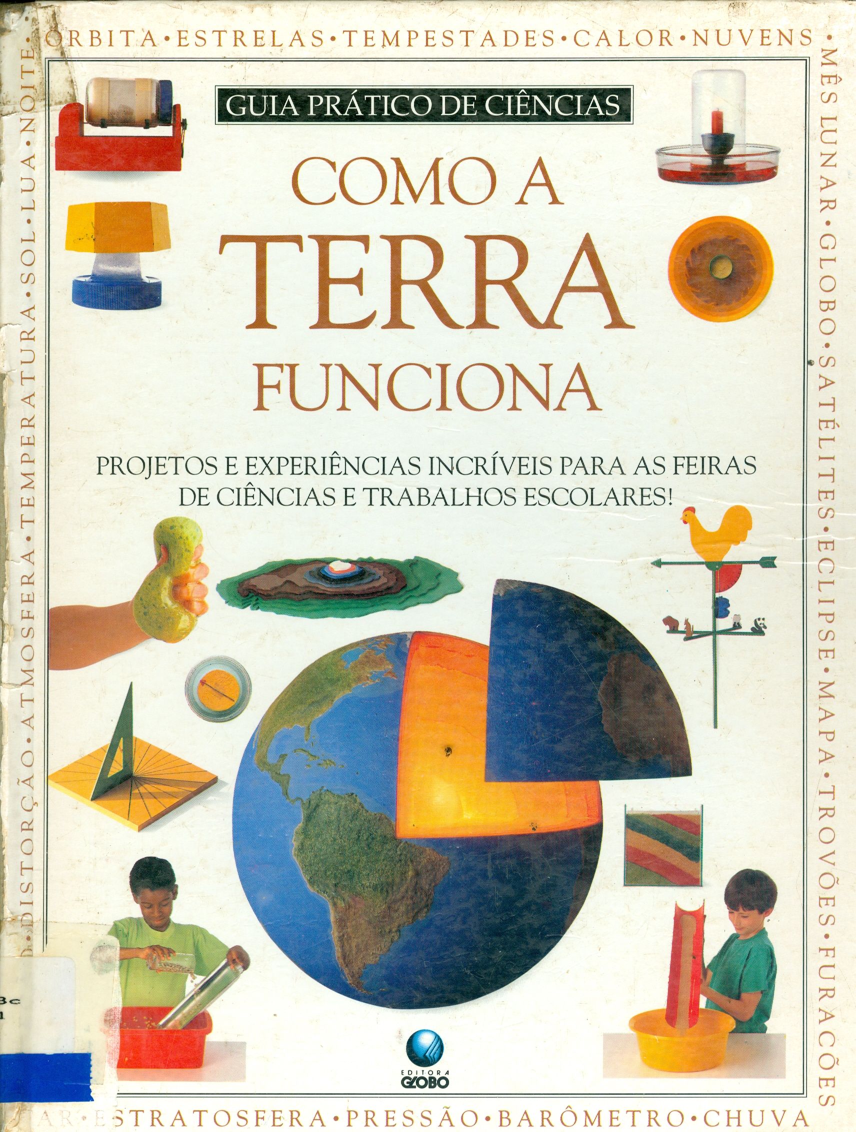 COMO A TERRA FUNCIONA: PLANETA TERRA