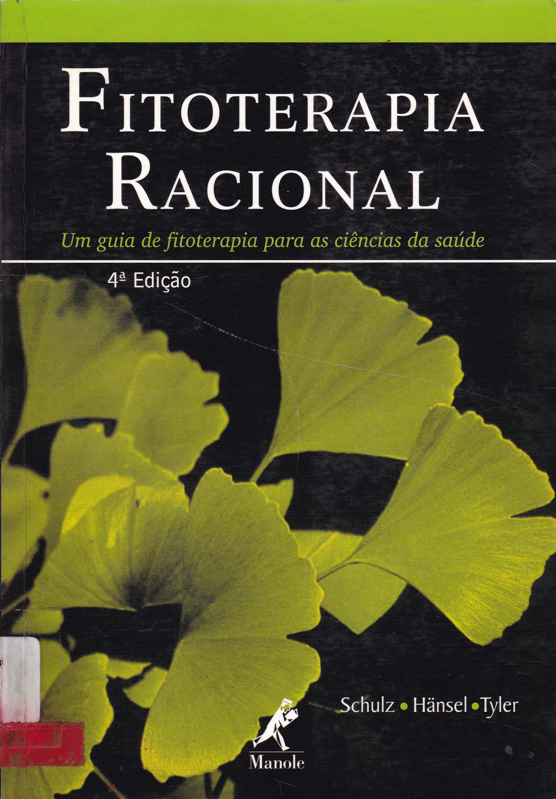 FITOTERAPIA RACIONAL: UM GUIA DE FITOTERAPIA PARA AS CIÊNCIAS DA SAÚDE