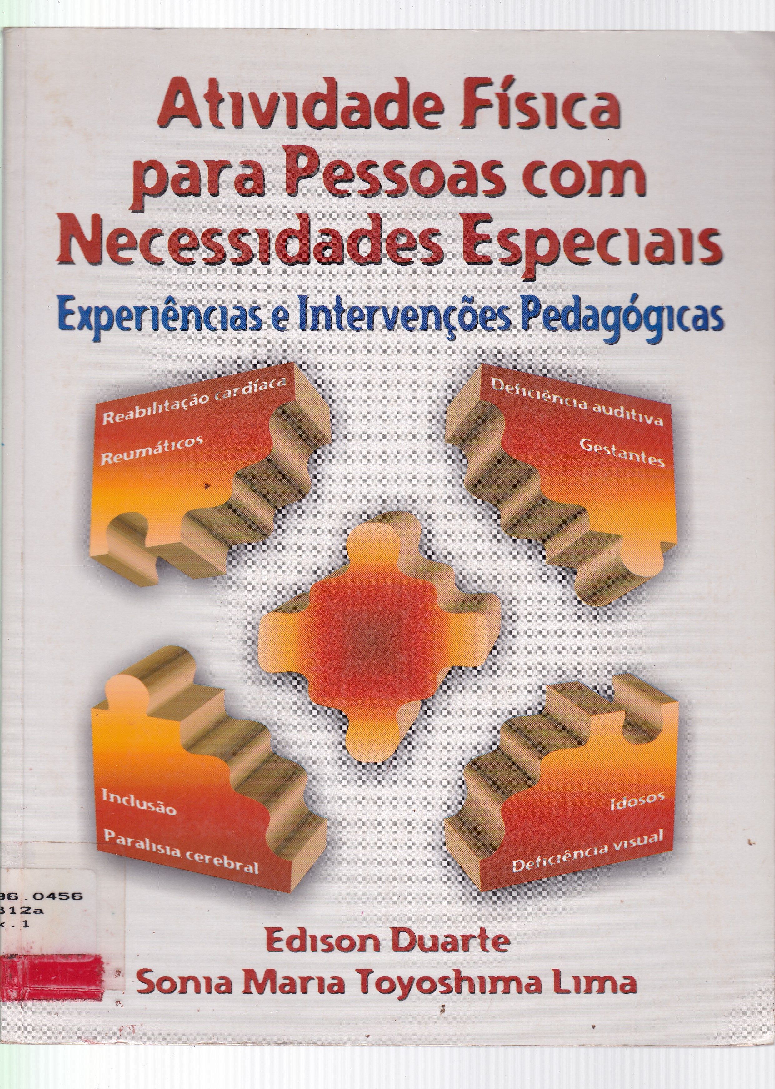 ATIVIDADE FÍSICA PARA PESSOAS COM NECESSIDADES ESPECIAIS: EXPERIÊNCIAS E INTERVENÇÕES PEDAGÓGICAS