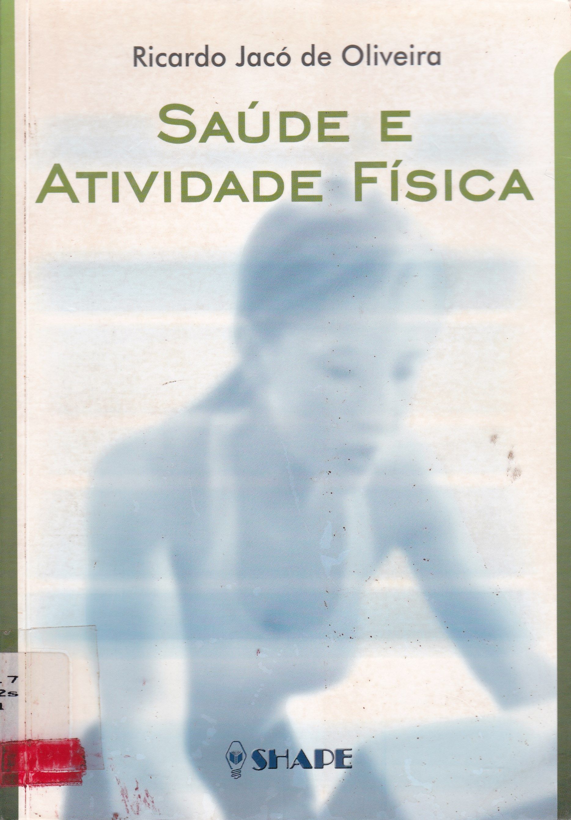 SAÚDE E ATIVIDADE FÍSICA: ALGUMAS ABORDAGENS SOBRE ATIVIDADE FÍSICA RELACIONADA À SAÚDE