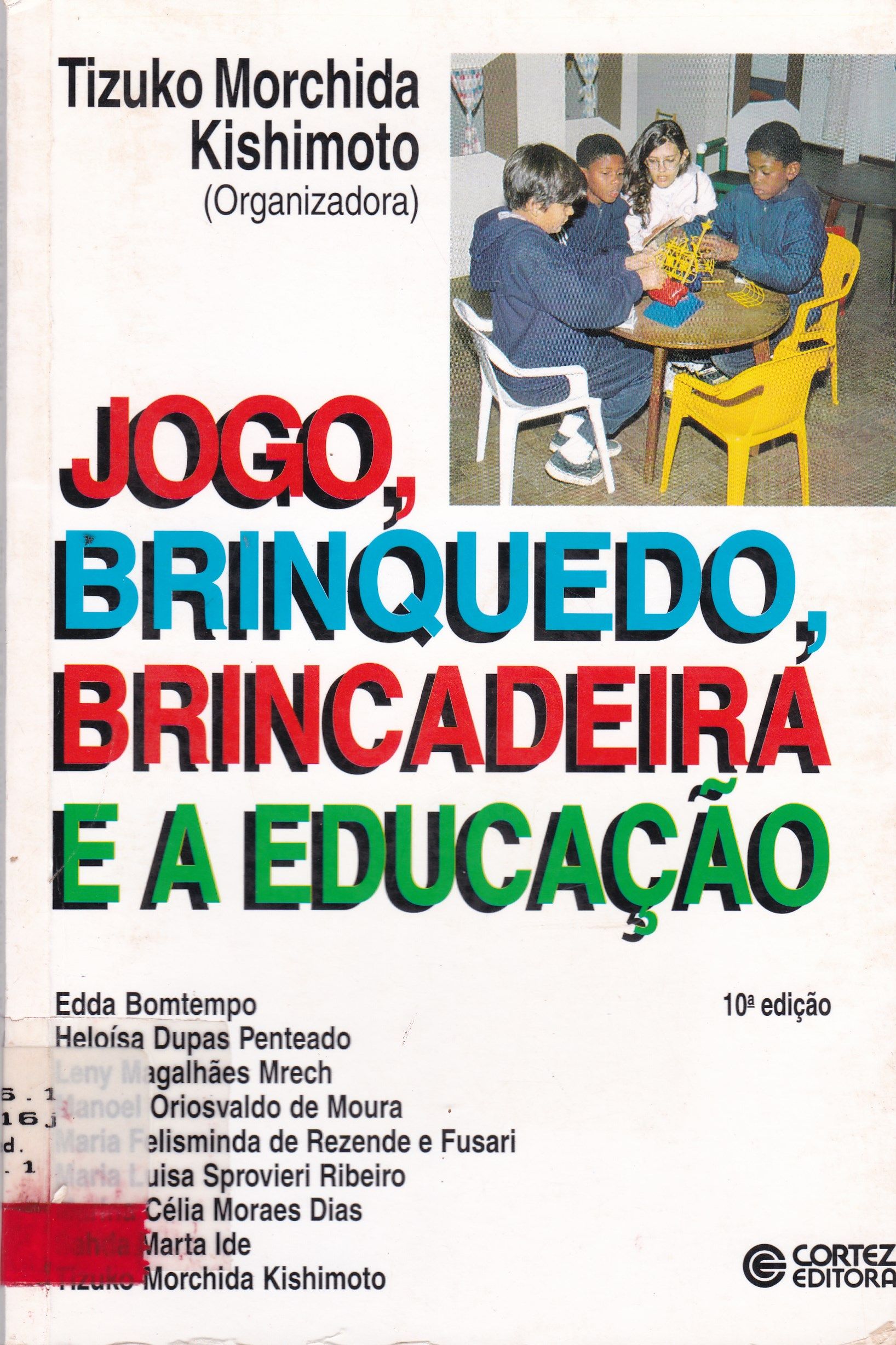 JOGO, BRINQUEDO, BRINCADEIRA E A EDUCAÇÃO