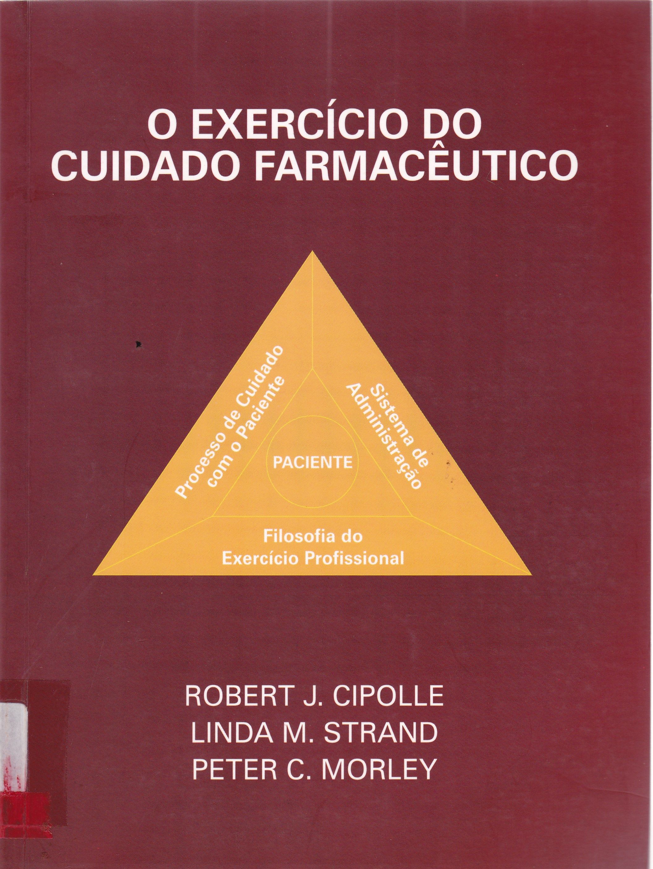 O EXERCÍCIO DO CUIDADO FARMACÊUTICO
