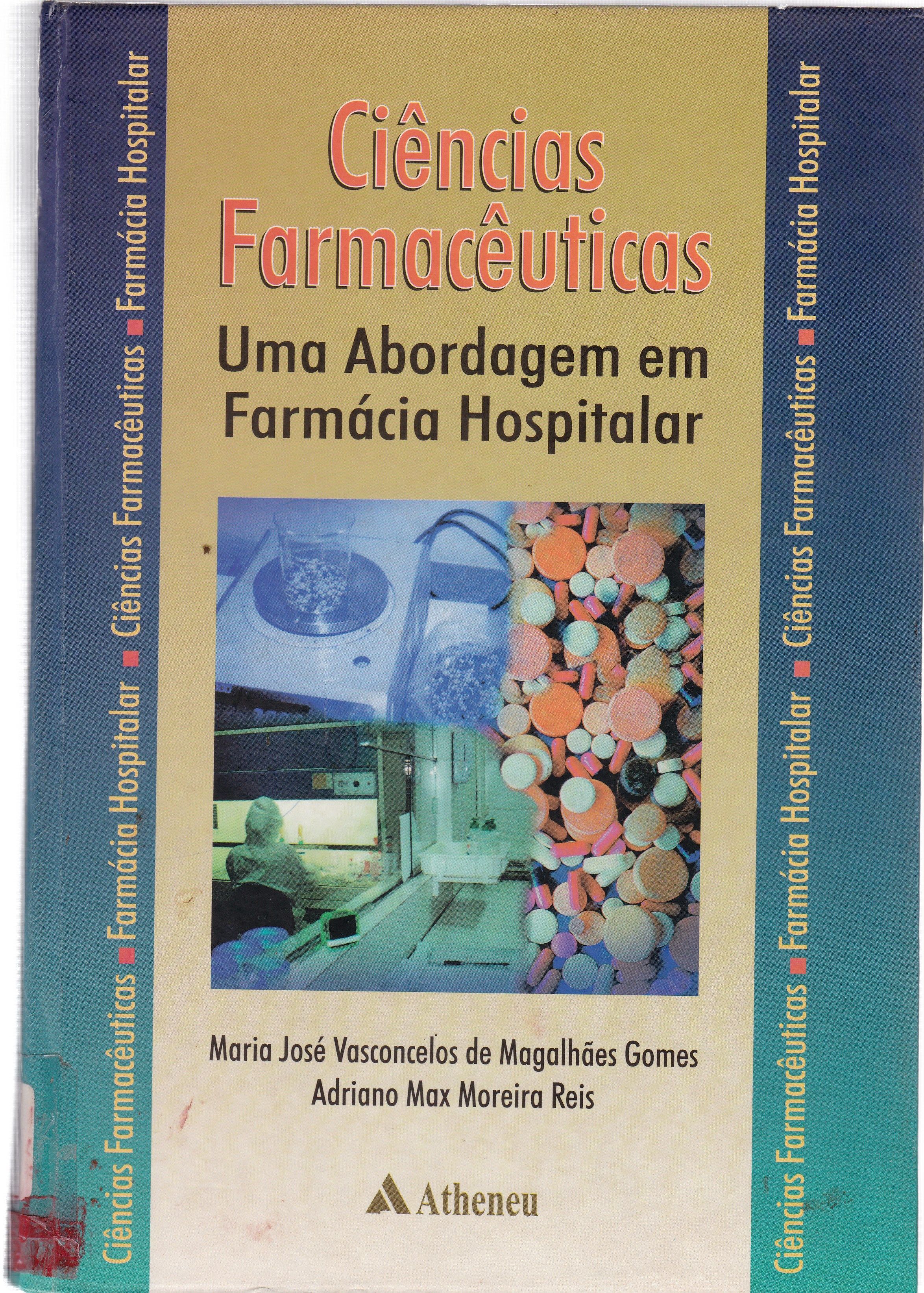 CIÊNCIAS FARMACÊUTICAS: UMA ABORDAGEM EM FARMÁCIA HOSPITALAR