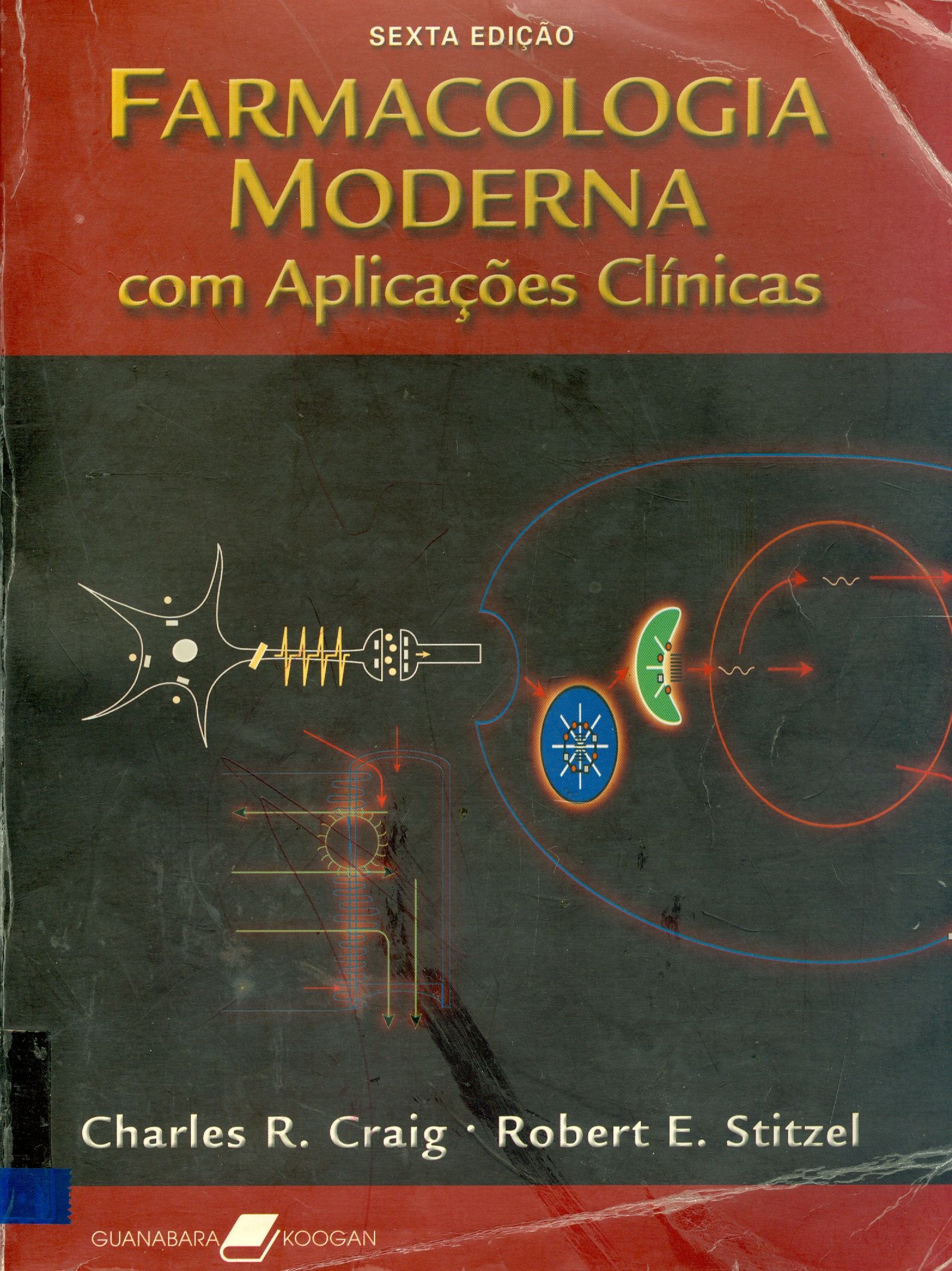 FARMACOLOGIA MODERNA: COM APLICAÇÕES CLÍNICAS