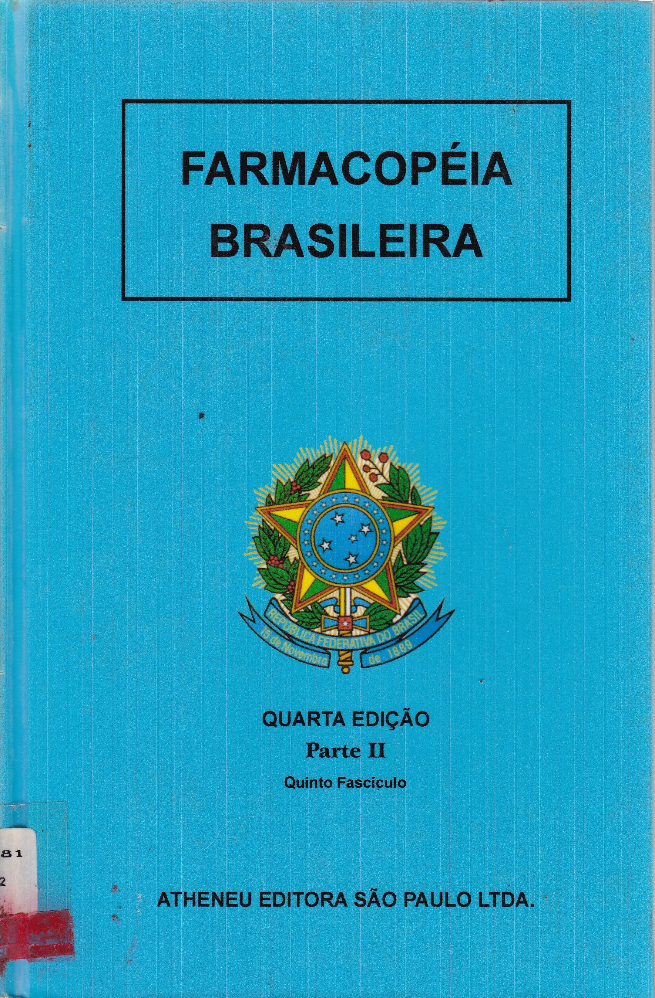 FARMACOPÉIA BRASILEIRA: PARTE II: QUINTO FASCÍCULO