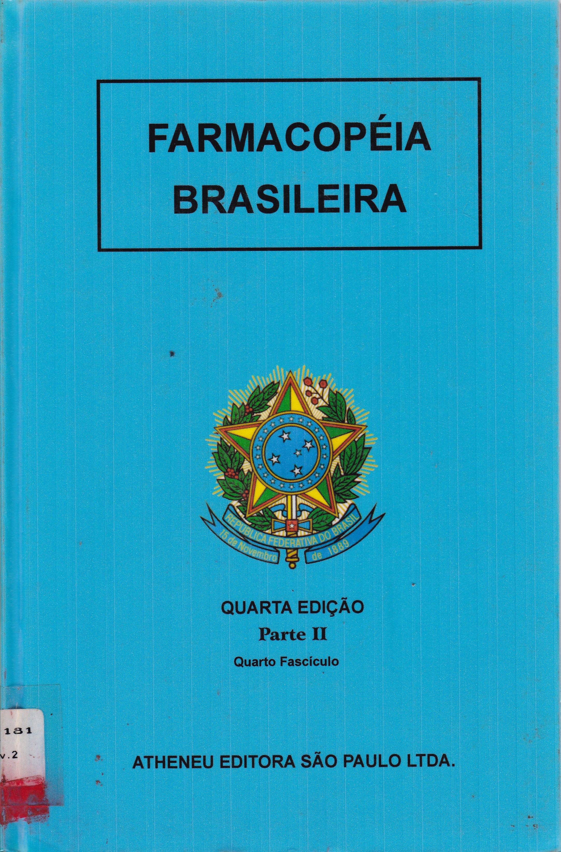 FARMACOPÉIA BRASILEIRA: PARTE II: QUARTO FASCÍCULO