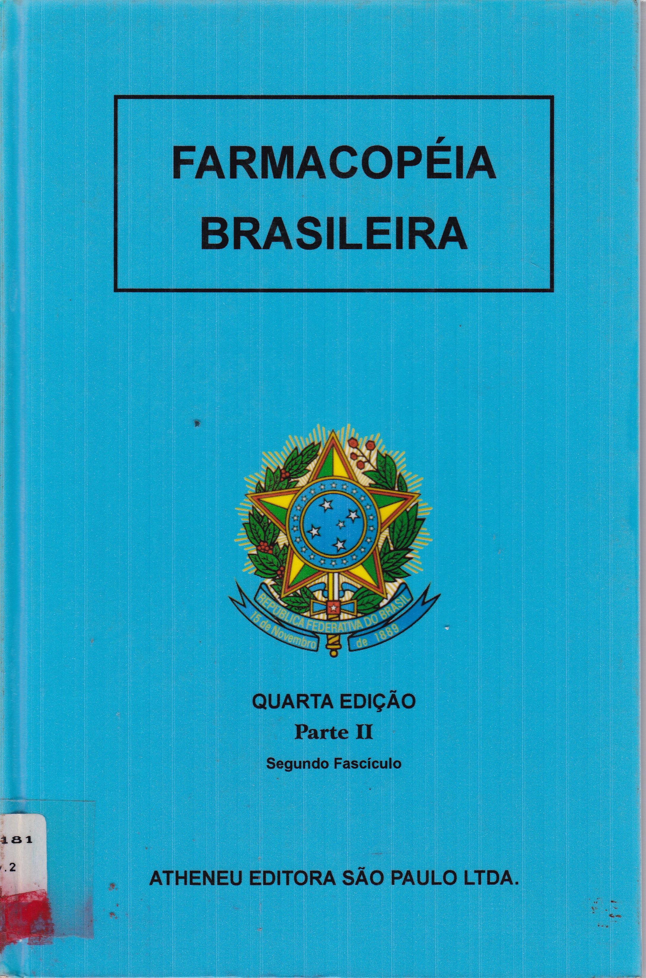 FARMACOPÉIA BRASILEIRA: PARTE II: SEGUNDO FASCÍCULO