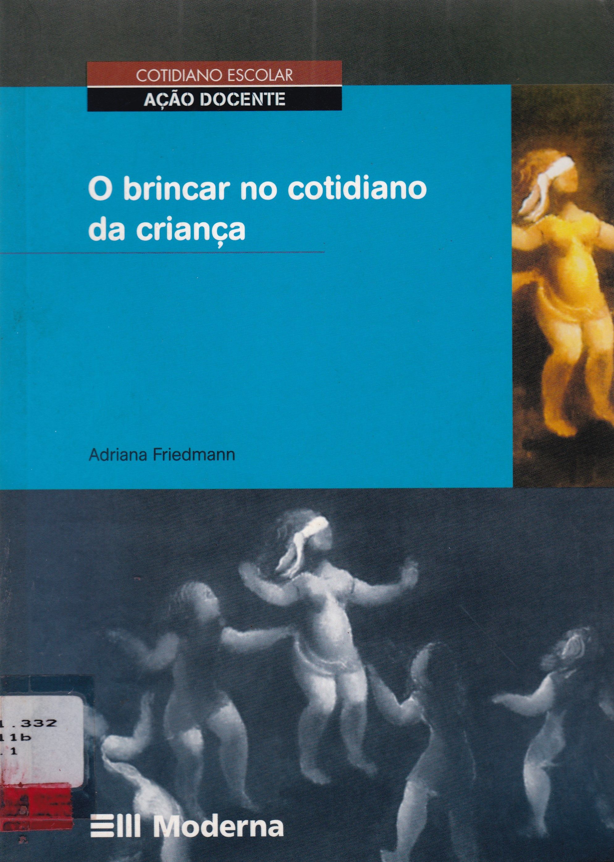 O BRINCAR NO COTIDIANO DA CRIANÇA