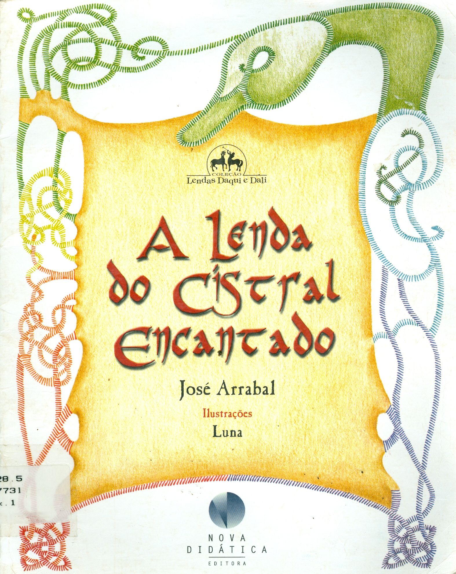 LENDA DO CRISTAL ENCANTADO, A