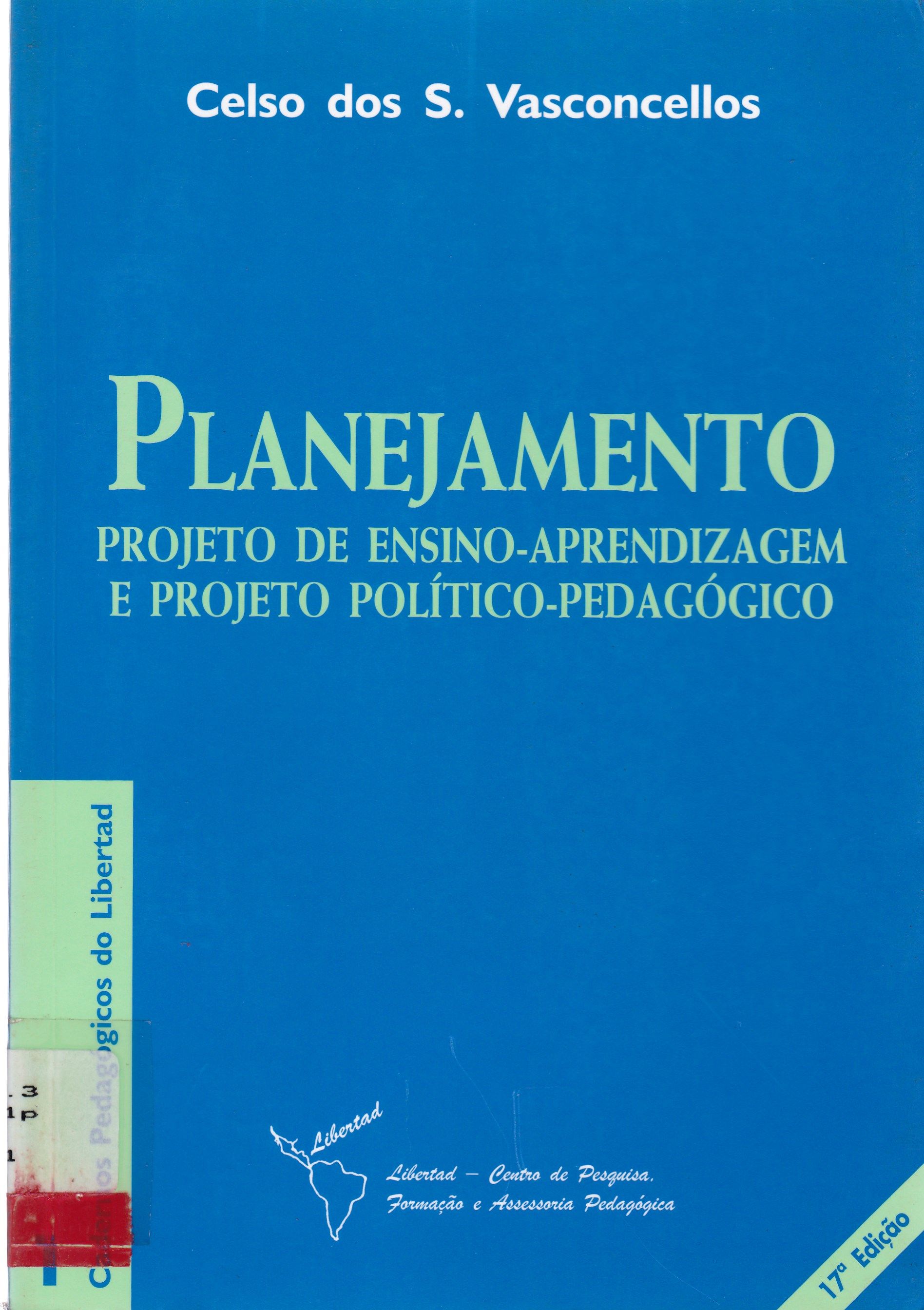 PLANEJAMENTO: PROJETO DE ENSINO-APRENDIZAGEM E PROJETO POLÍTICO-PEDAGÓGICO