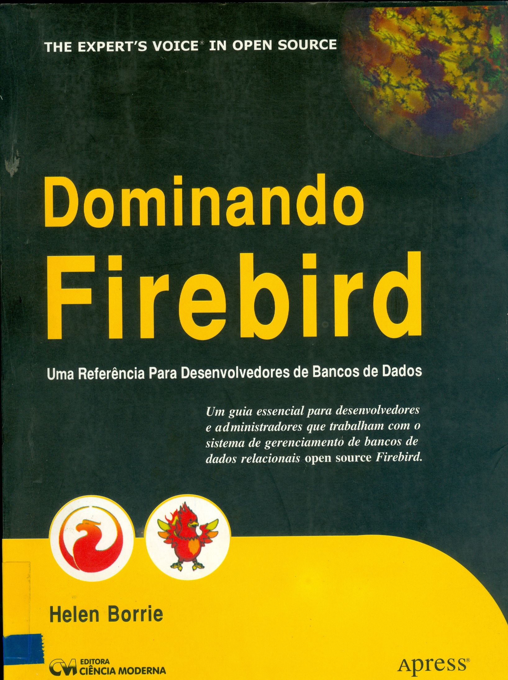 DOMINANDO FIREBIRD: UMA REFERÊNCIA PARA DESENVOLVEDORES DE BANCOS DE DADOS