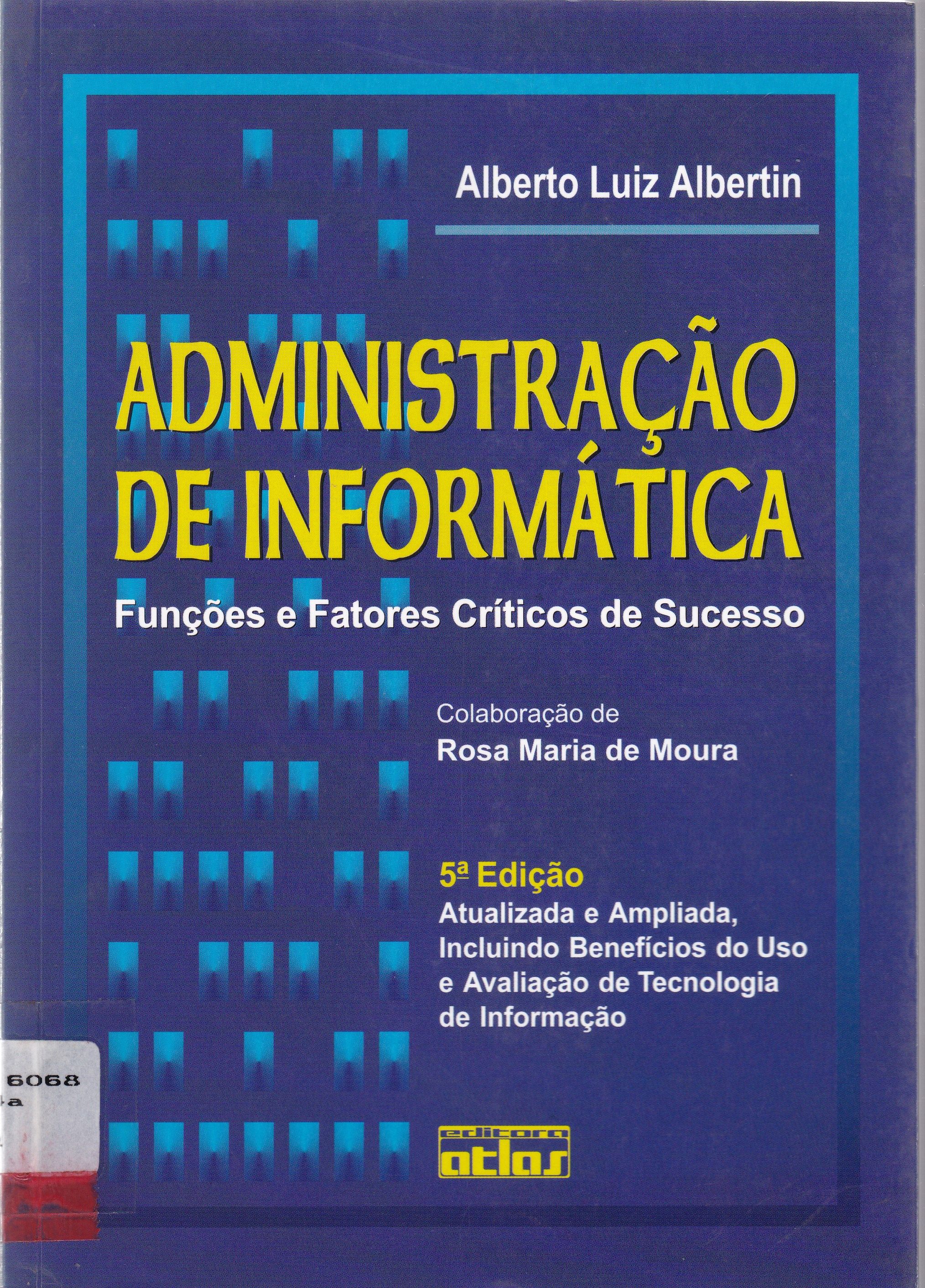 ADMINISTRAÇÃO DE INFORMÁTICA: FUNÇÕES E FATORES CRÍTICOS DE SUCESSO