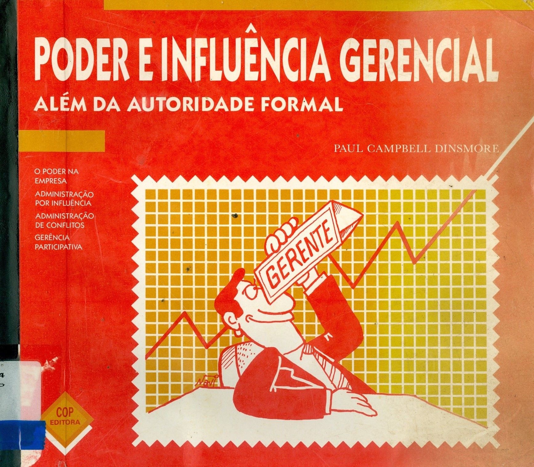 PODER E INFLUÊNCIA GERENCIAL: ALÉM DA AUTORIDADE FORMAL