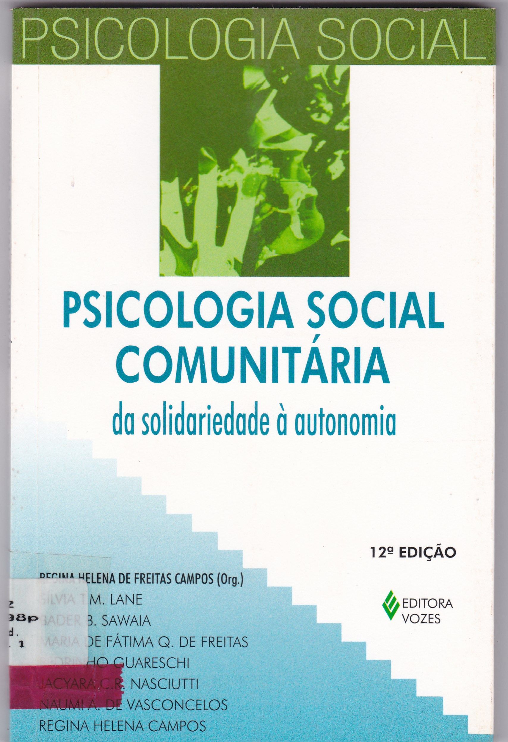 PSICOLOGIA SOCIAL COMUNITÁRIA: DA SOLIDARIEDADE À AUTONOMIA