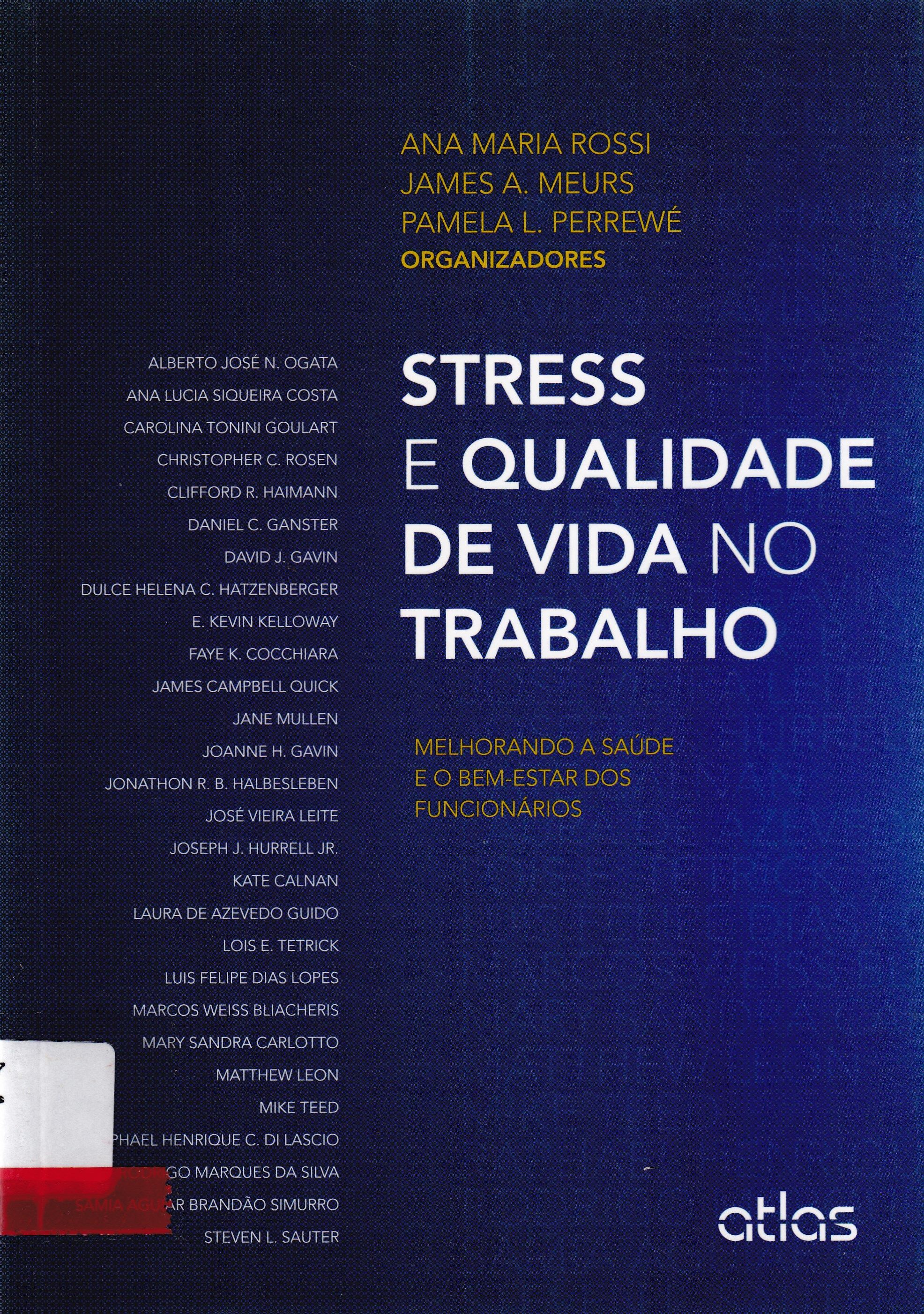 STRESS E QUALIDADE DE VIDA NO TRABALHO: MELHORANDO A SAÚDE E O BEM-ESTAR DOS FUNCIONÁRIOS