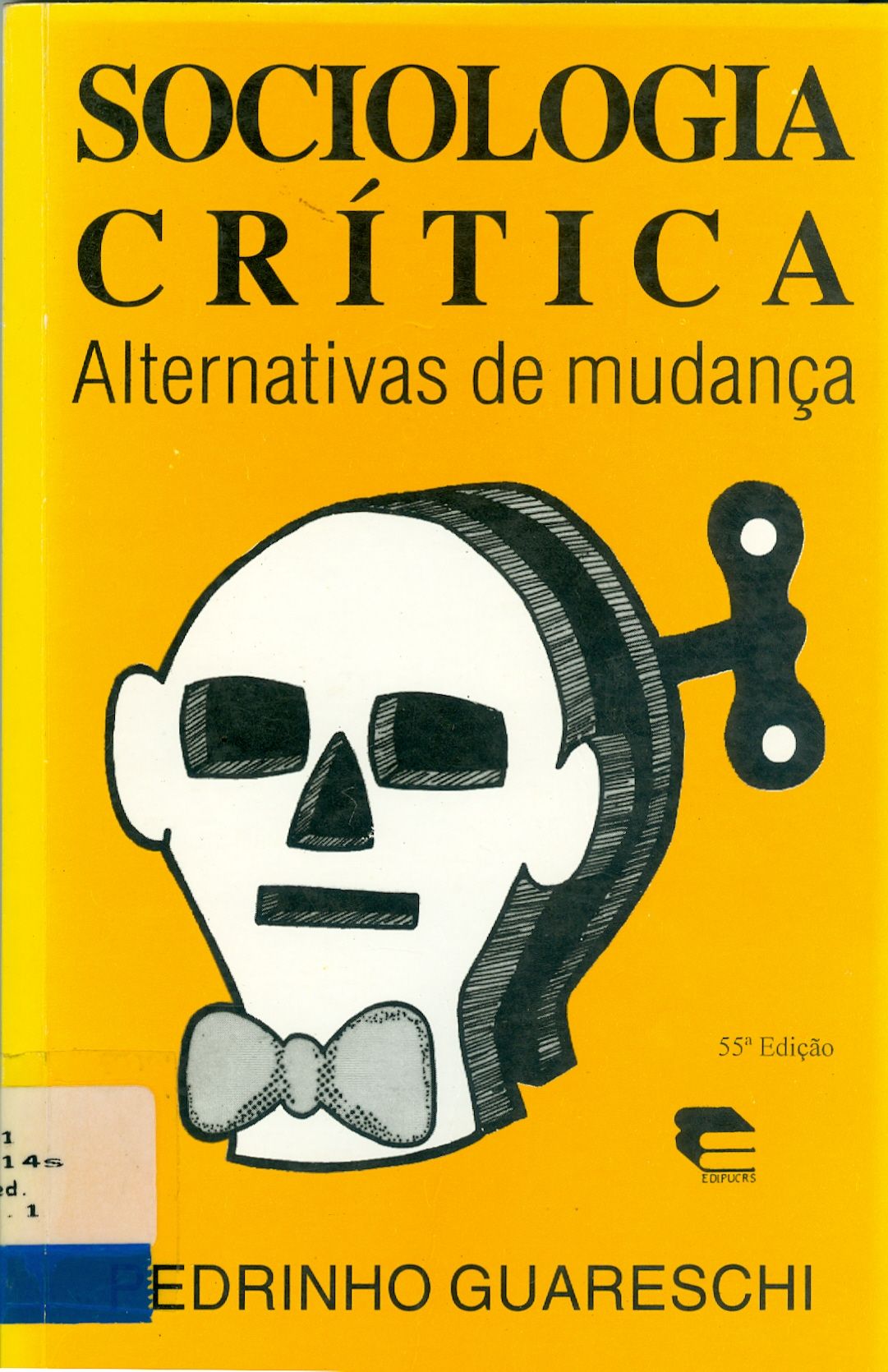 SOCIOLOGIA CRÍTICA: ALTERNATIVAS DE MUDANÇA