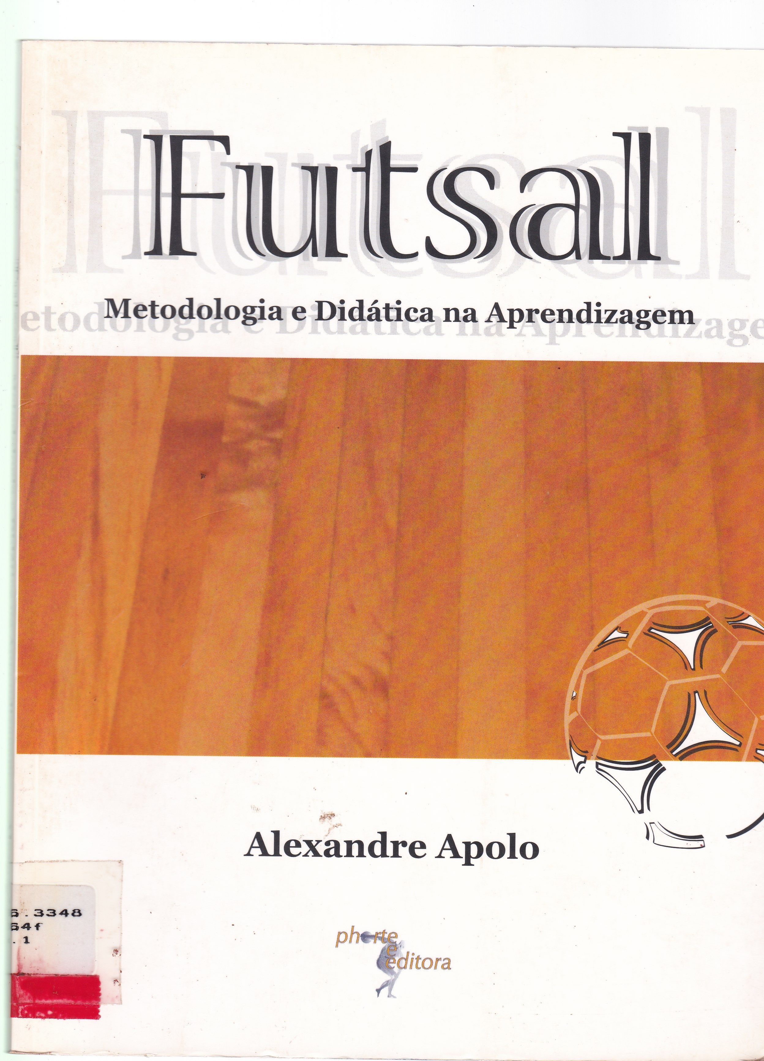 FUTSAL: METODOLOGIA E DIDÁTICA NA APRENDIZAGEM