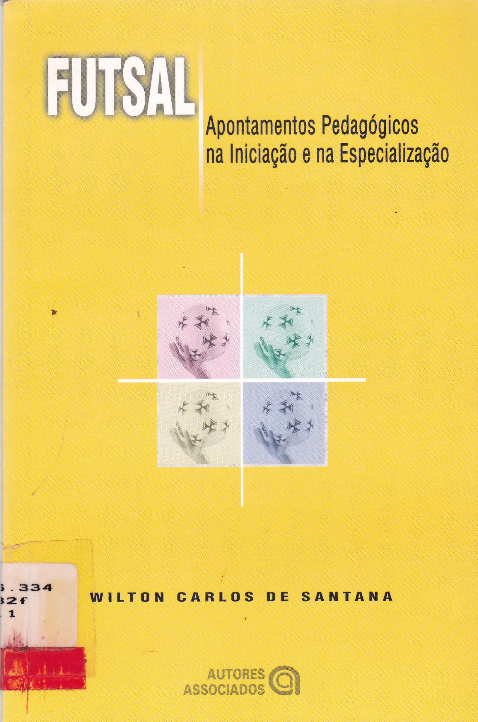 FUTSAL: APONTAMENTOS PEDAGÓGICOS NA INICIAÇÃO E NA ESPECIALIZAÇÃO