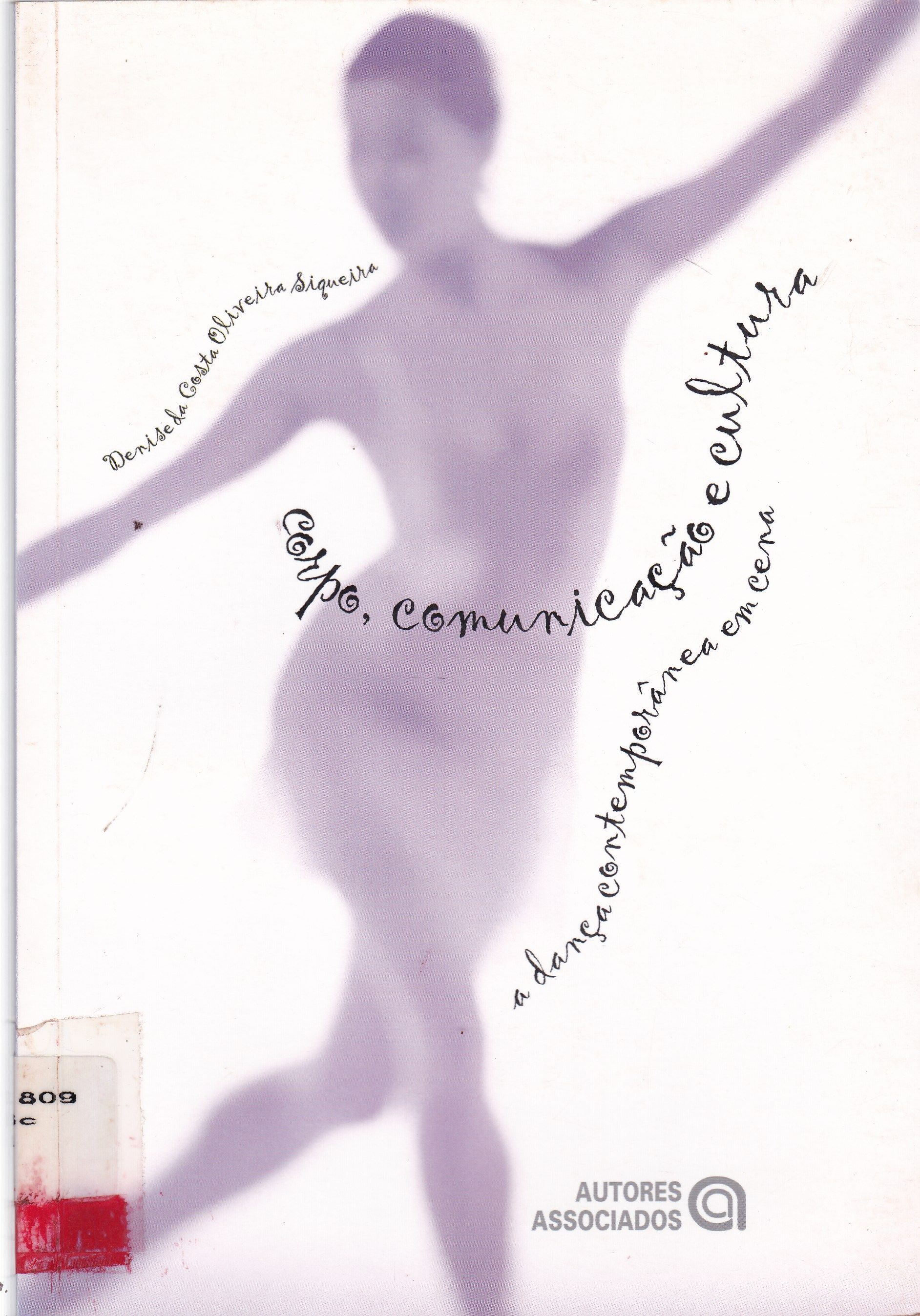 CORPO, COMUNICAÇÃO E CULTURA: A DANÇA CONTEMPORÂNEA EM CENA