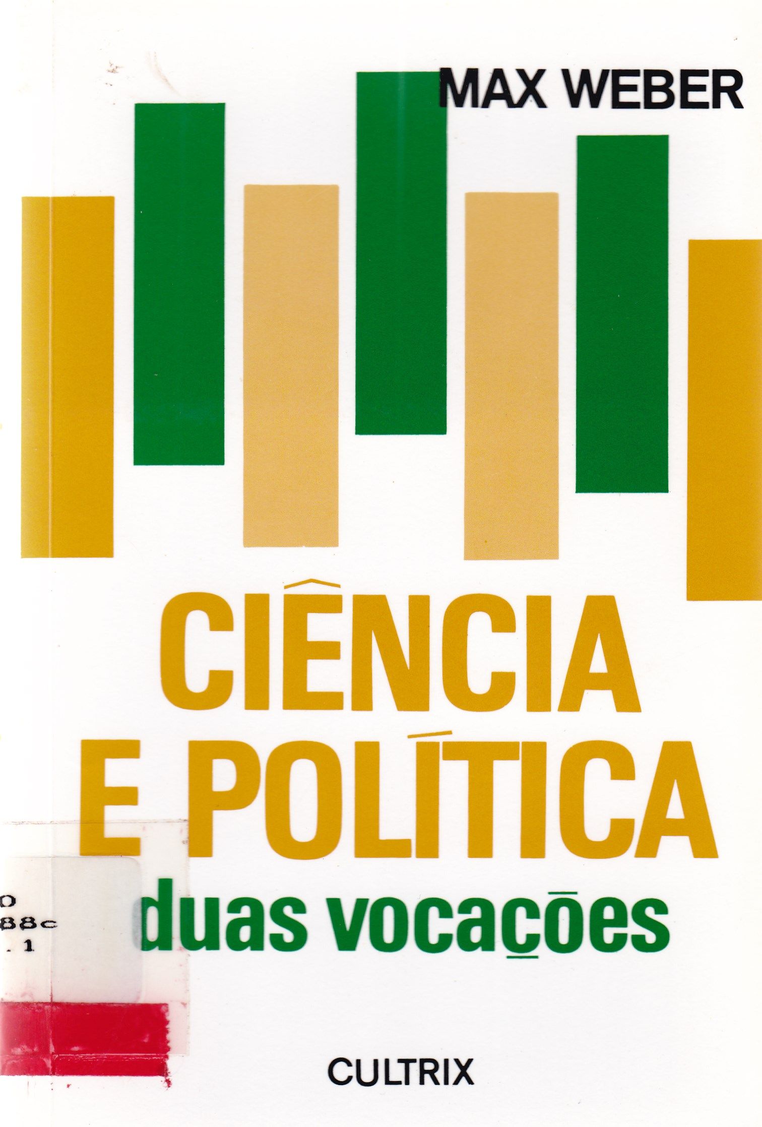 CIÊNCIA E POLÍTICA: DUAS VOCAÇÕES