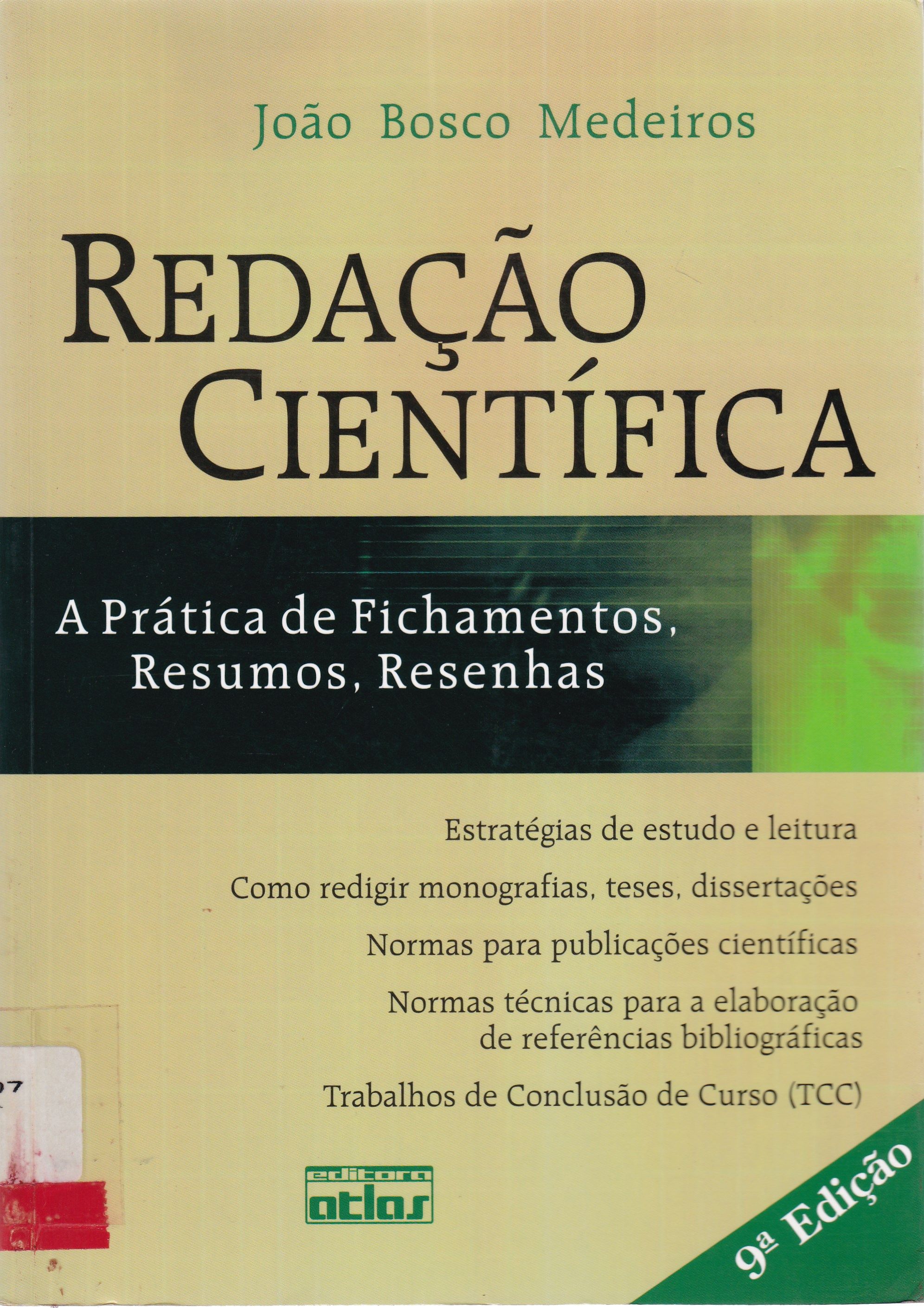 REDAÇÃO CIENTÍFICA: A PRÁTICA DE FICHAMENTOS, RESUMOS, RESENHAS