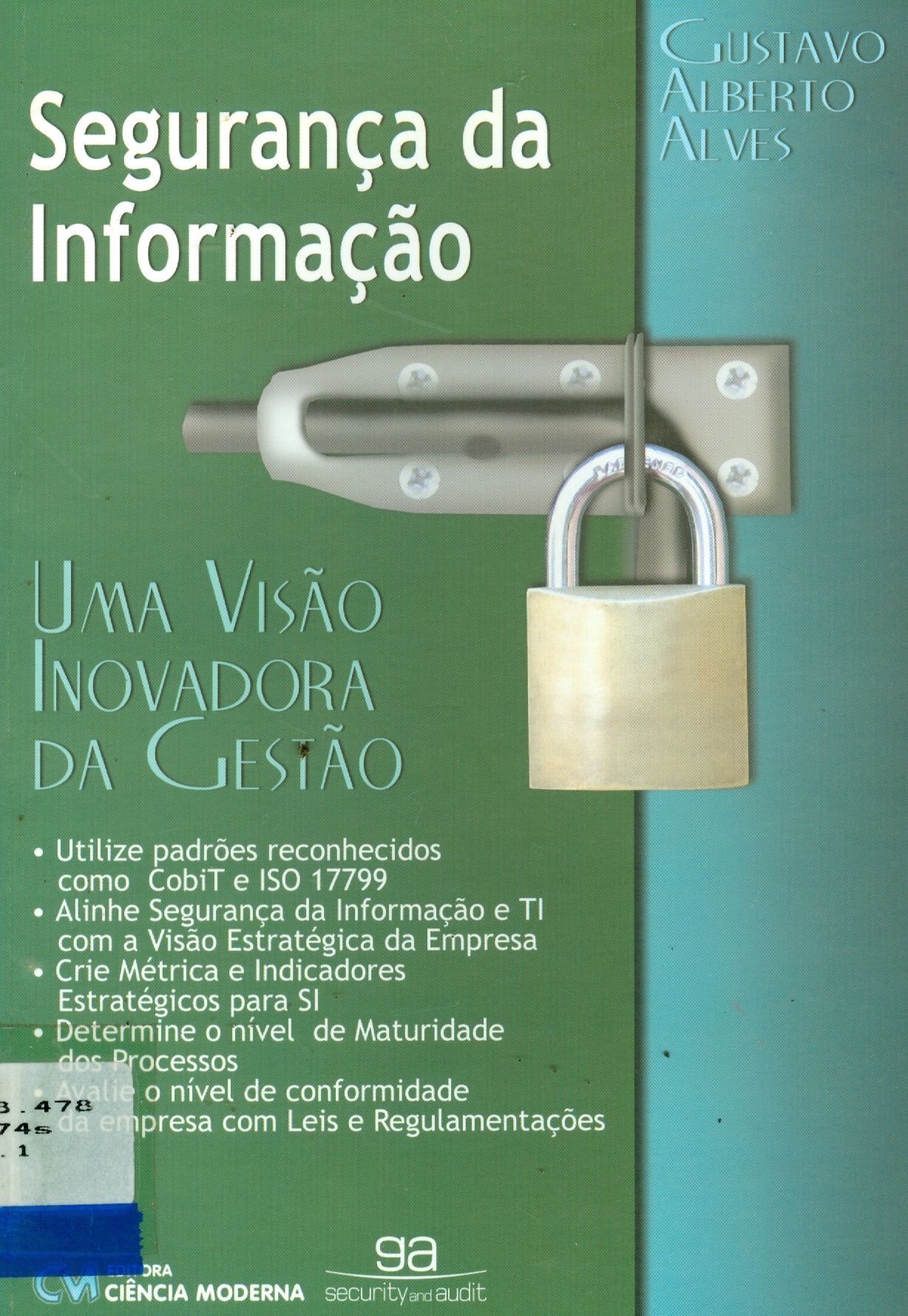 SEGURANÇA DA INFORMAÇÃO: UMA VISÃO INOVADORA DA GESTÃO