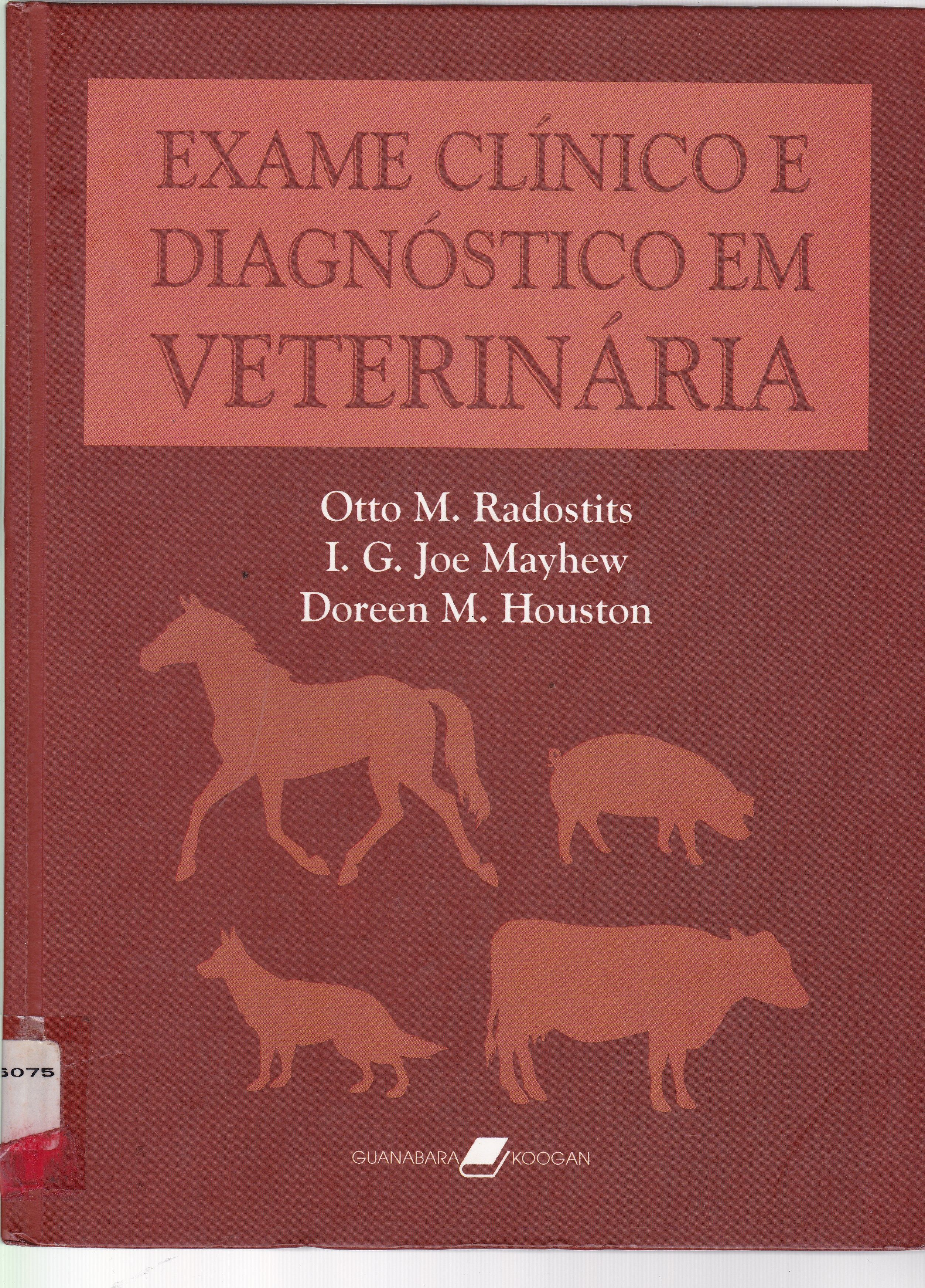 EXAME CLÍNICO E DIAGNÓSTICO EM VETERINÁRIA