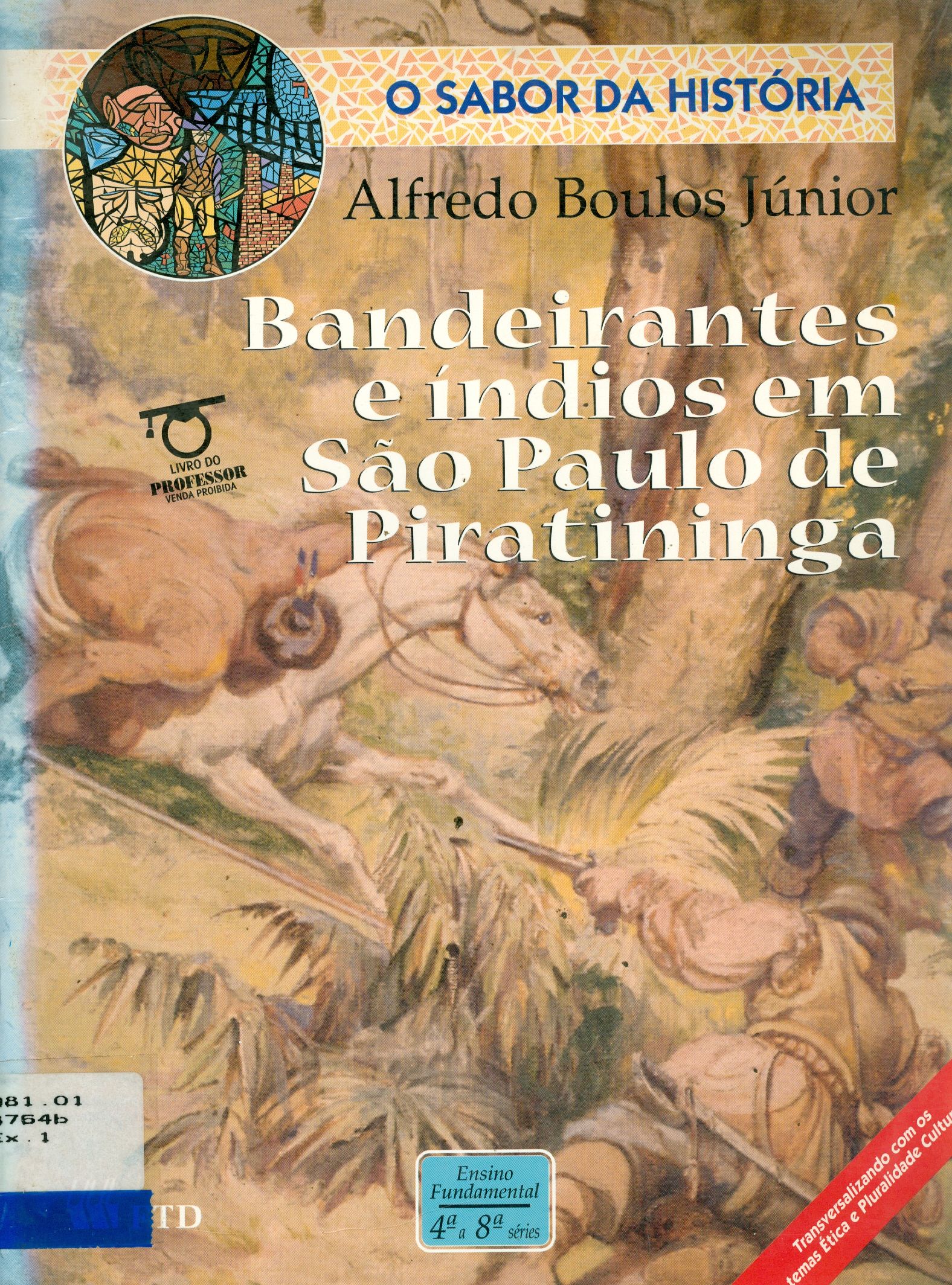 BANDEIRANTES E ÍNDIOS EM SÃO PAULO DE PIRATININGA